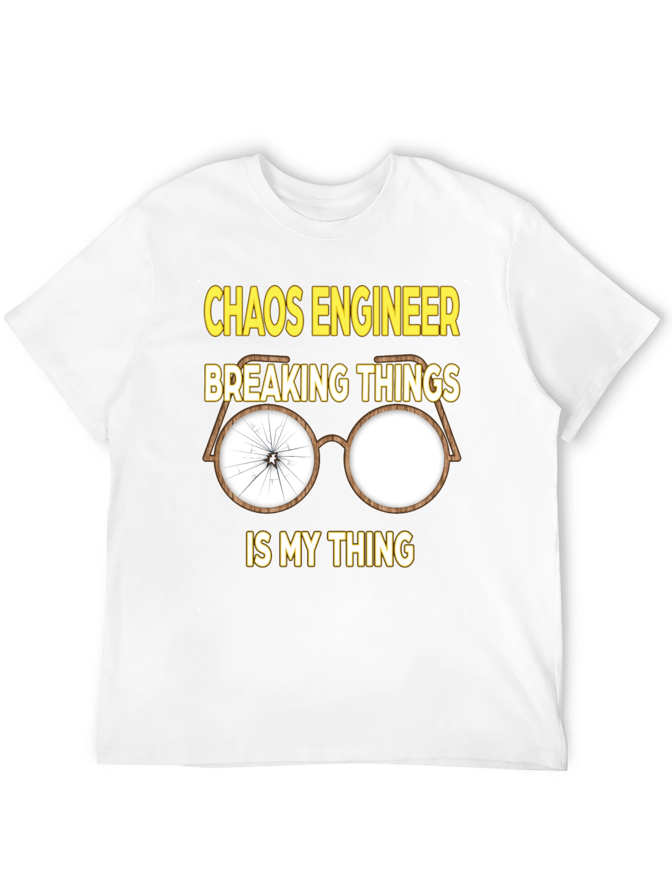 Chaos Engineer T-Shirt - Breaking Things