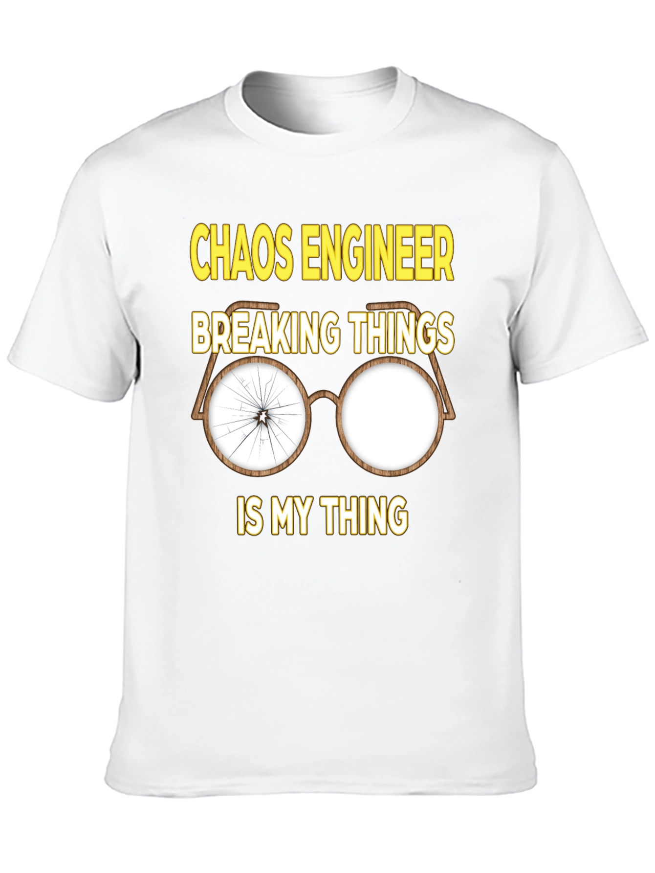 Chaos Engineer T-Shirt - Breaking Things