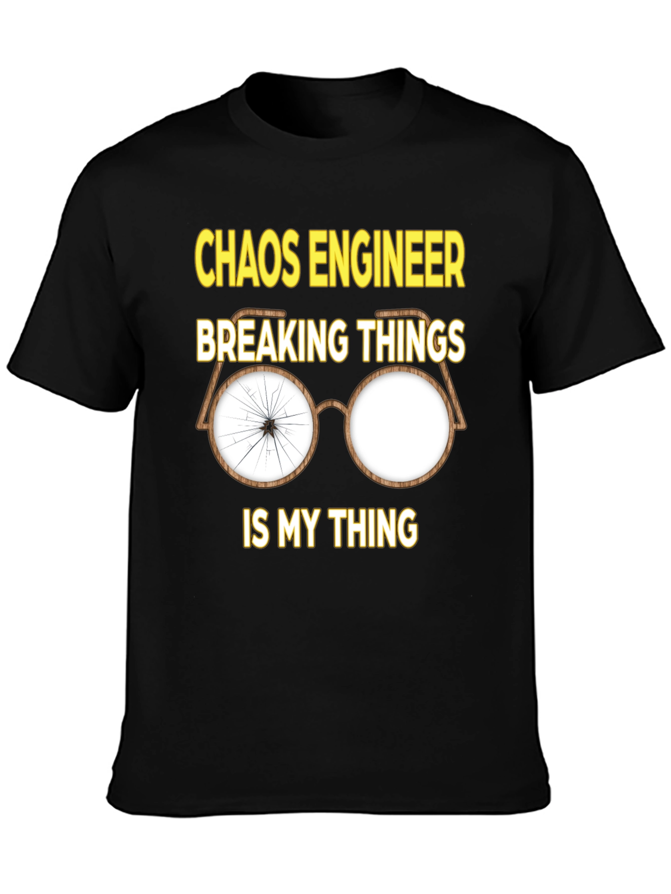 Chaos Engineer T-Shirt - Breaking Things