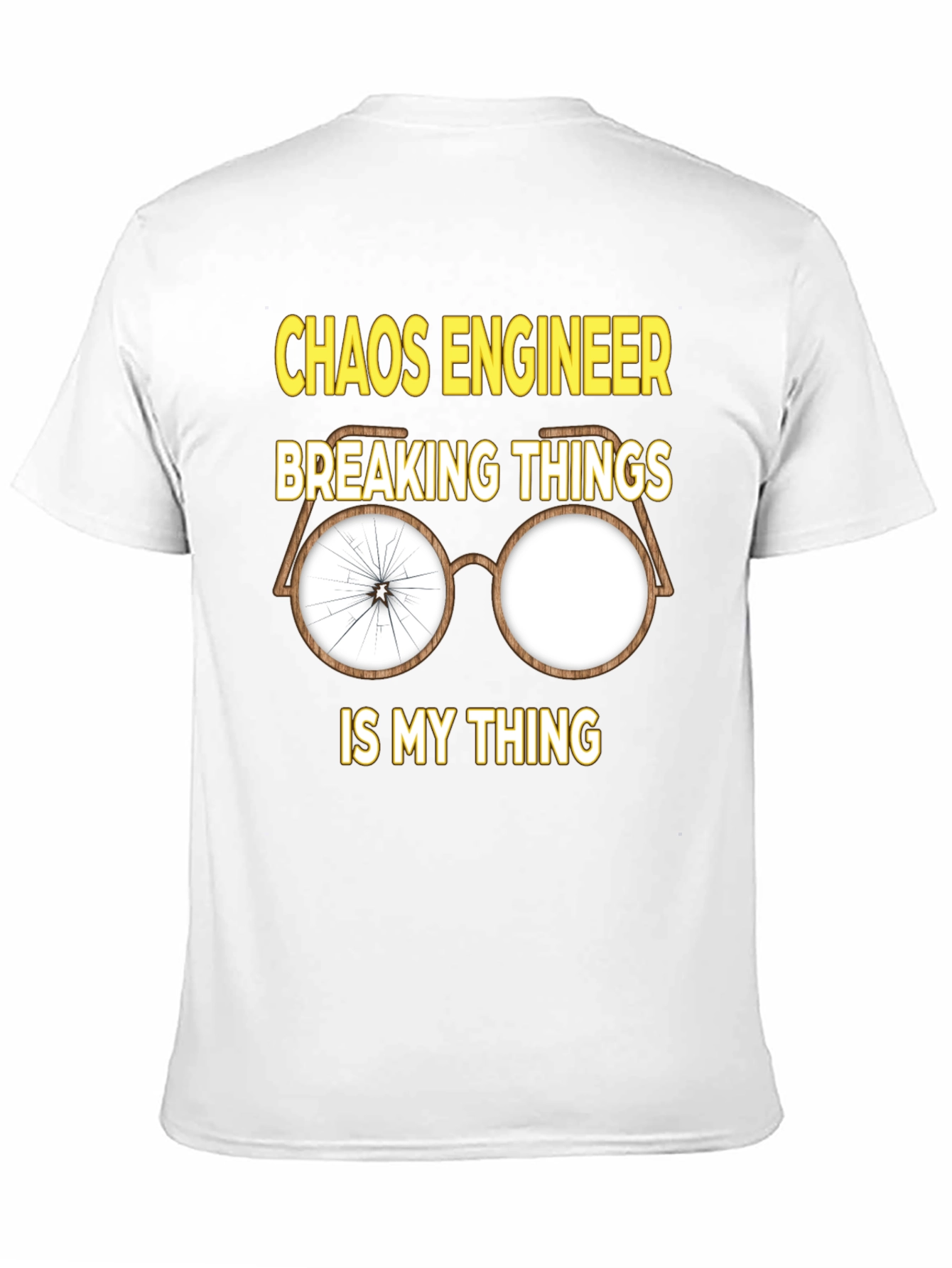 Chaos Engineer T-Shirt - Breaking Things