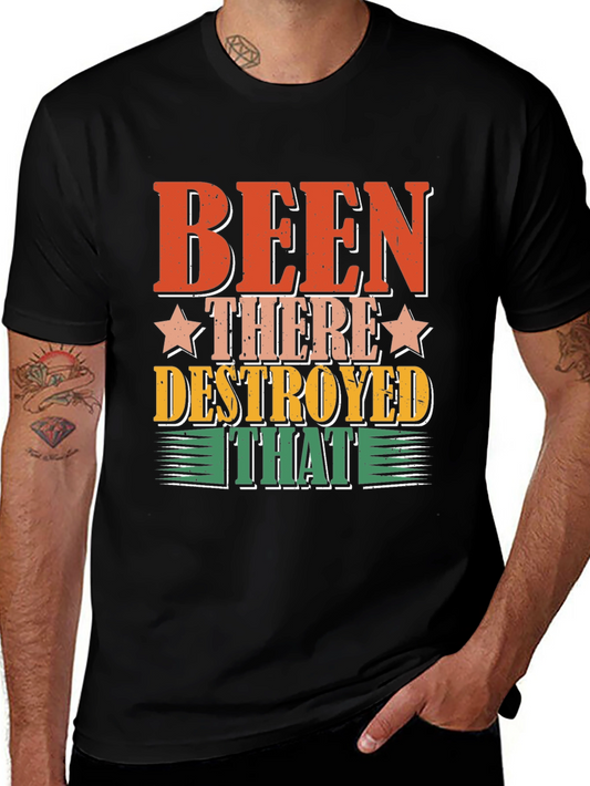 Been There Destroyed That Graphic Tee