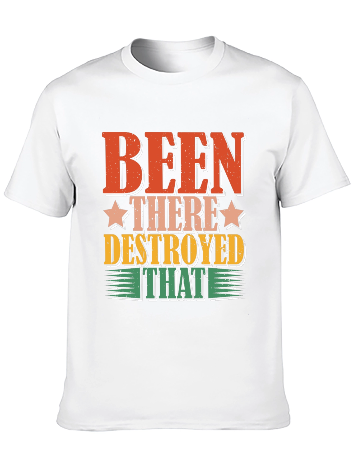 Been There Destroyed That Graphic Tee