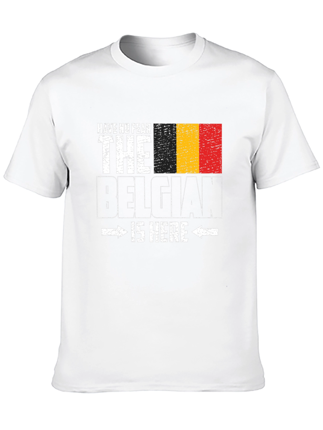 Belgian Pride T-Shirt - Have No Fear Design