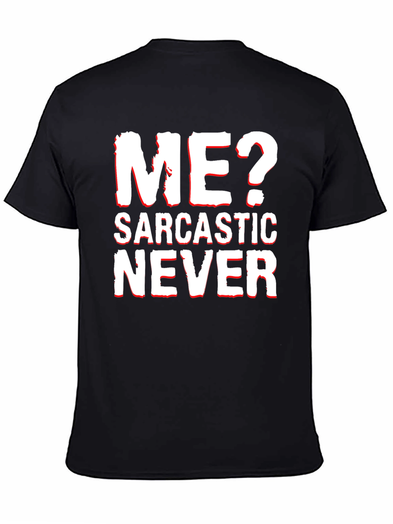 Sarcastic Never T-Shirt Funny Graphic Tee