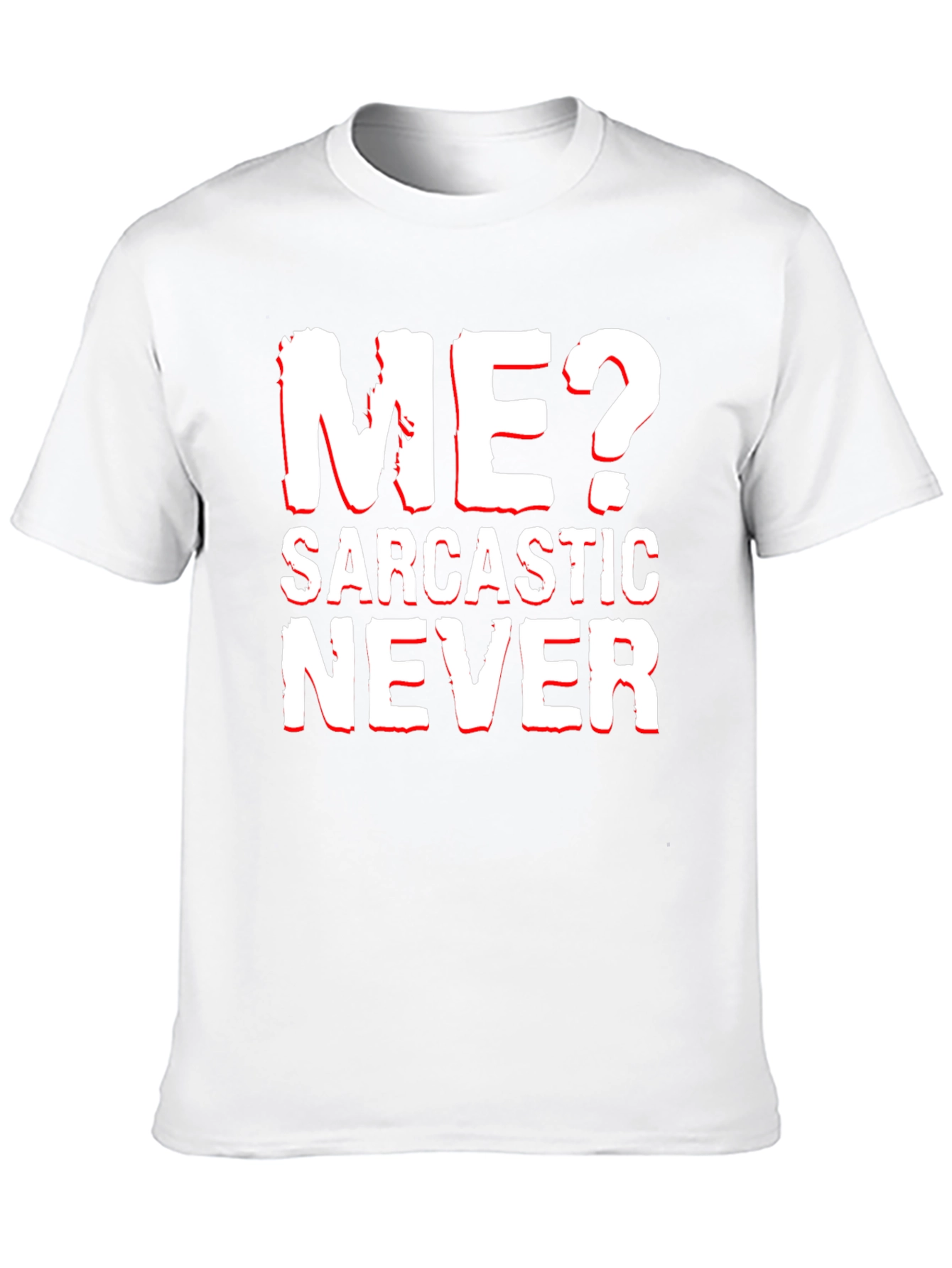 Sarcastic Never T-Shirt Funny Graphic Tee