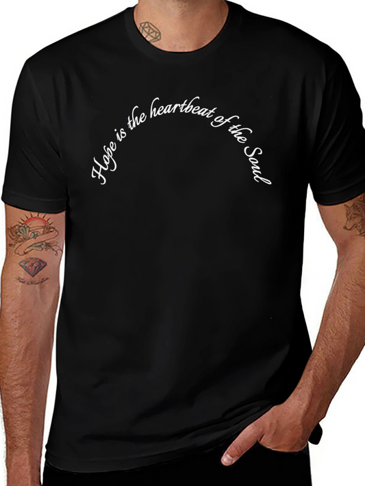Hope is the Heartbeat of the Soul Graphic T-Shirt