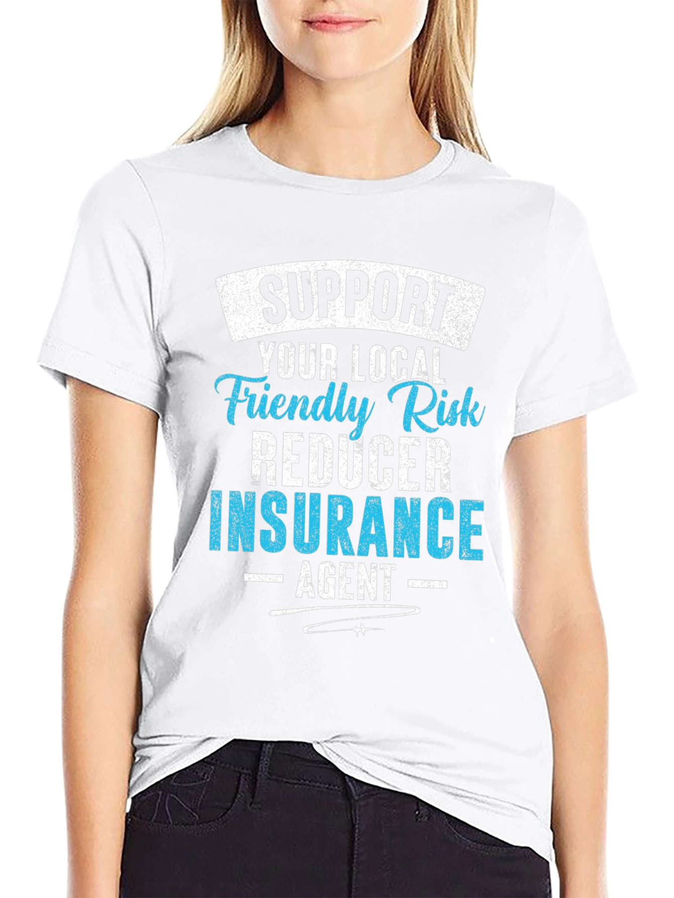 Support Your Local Insurance Agent Graphic Tee