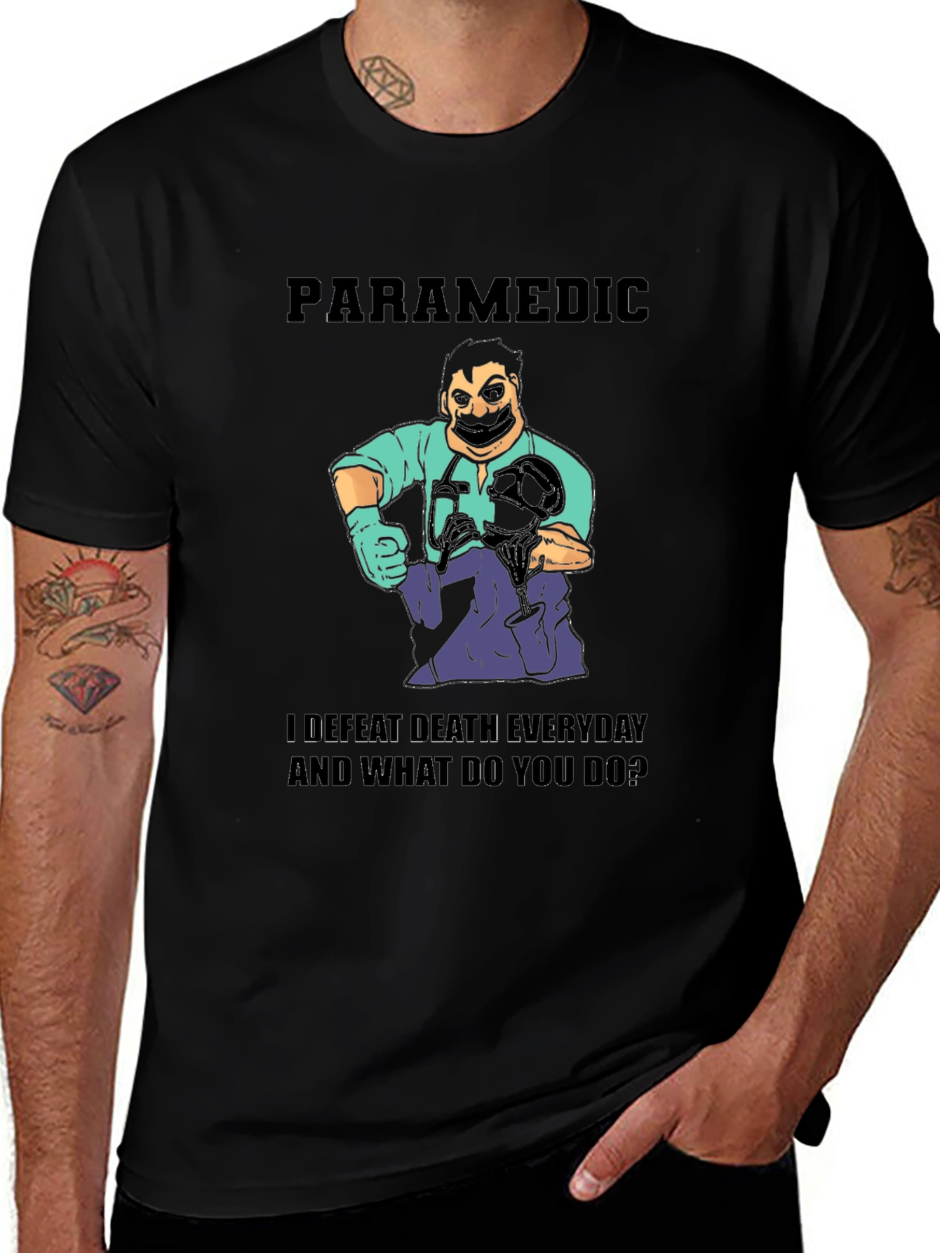 Paramedic Defeat Death Everyday T-Shirt