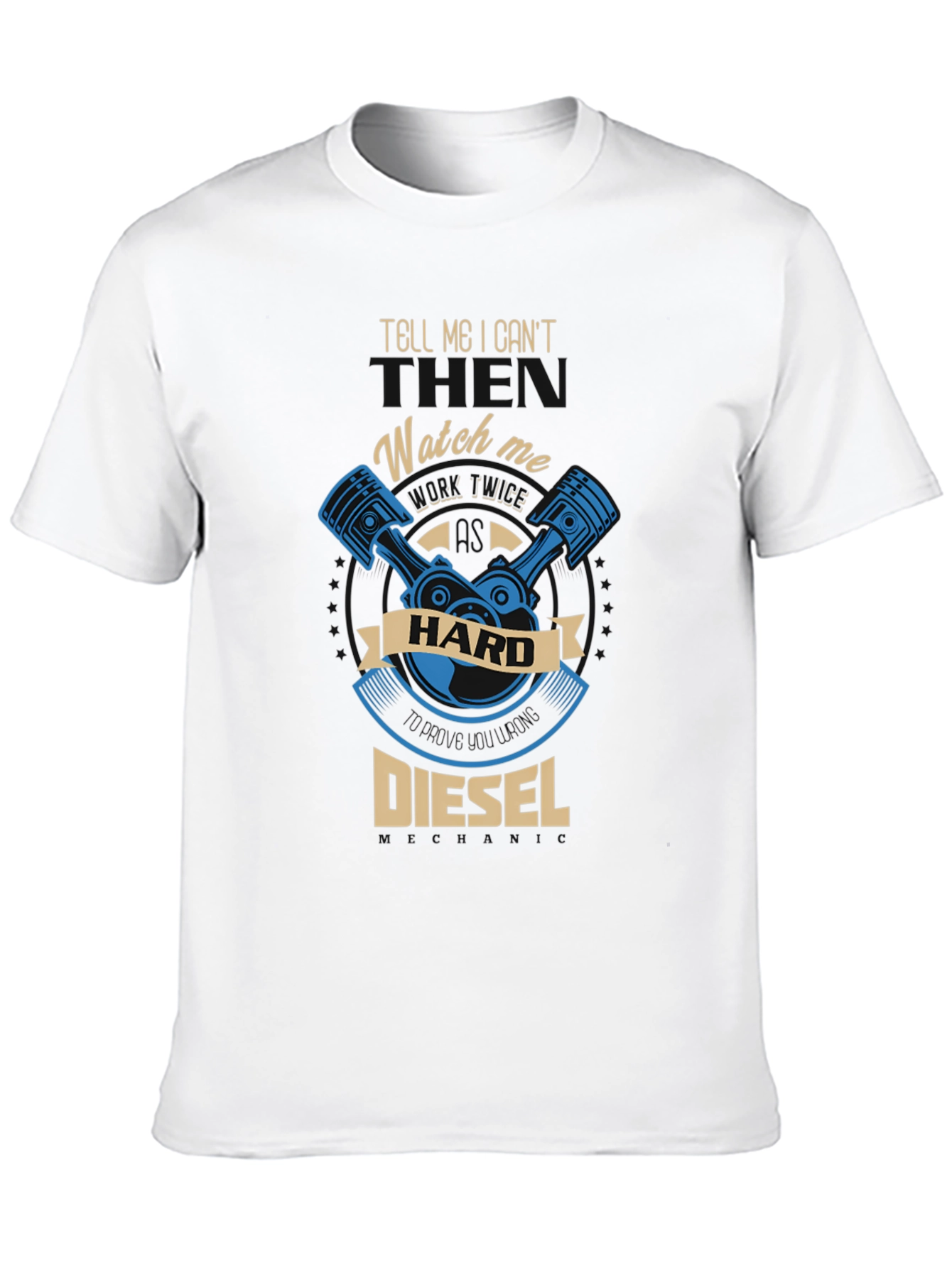 Tell Me I Cant Diesel T-Shirt