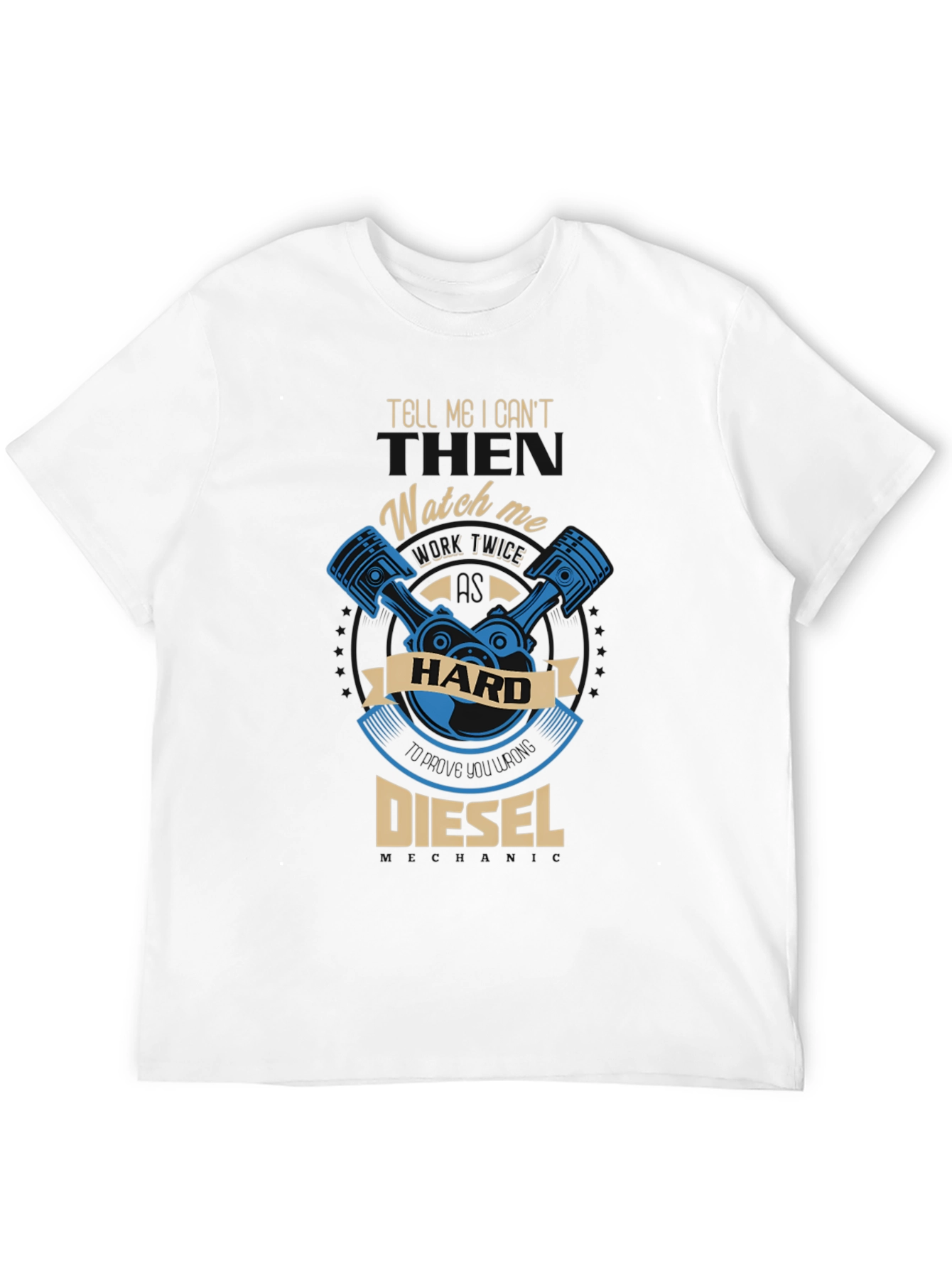 Tell Me I Cant Diesel T-Shirt