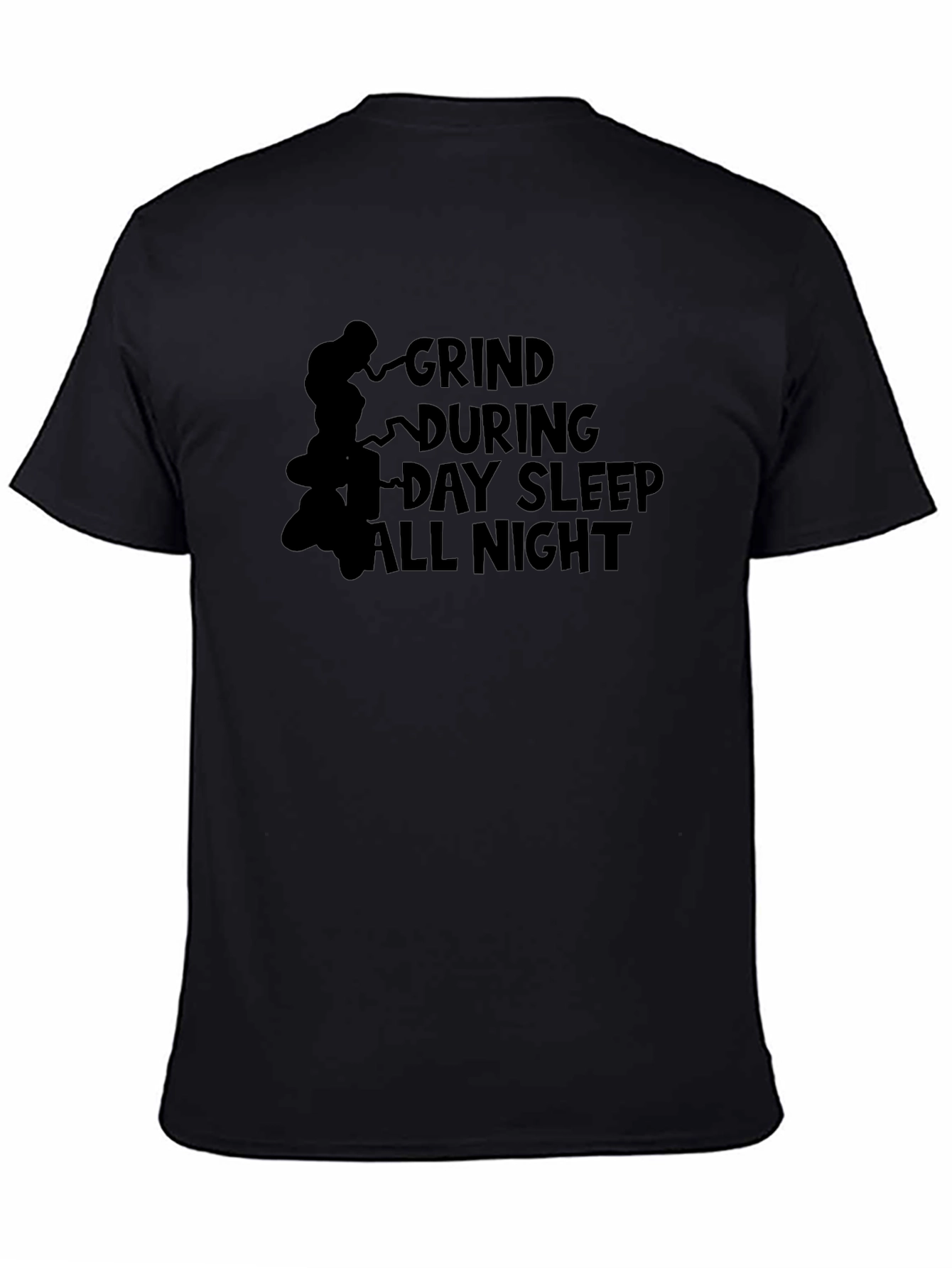 Grind During Day Sleep All Night Graphic T-Shirt