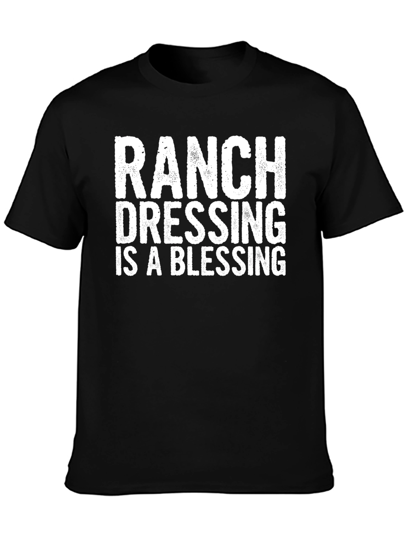Ranch Dressing is a Blessing Black T-Shirt
