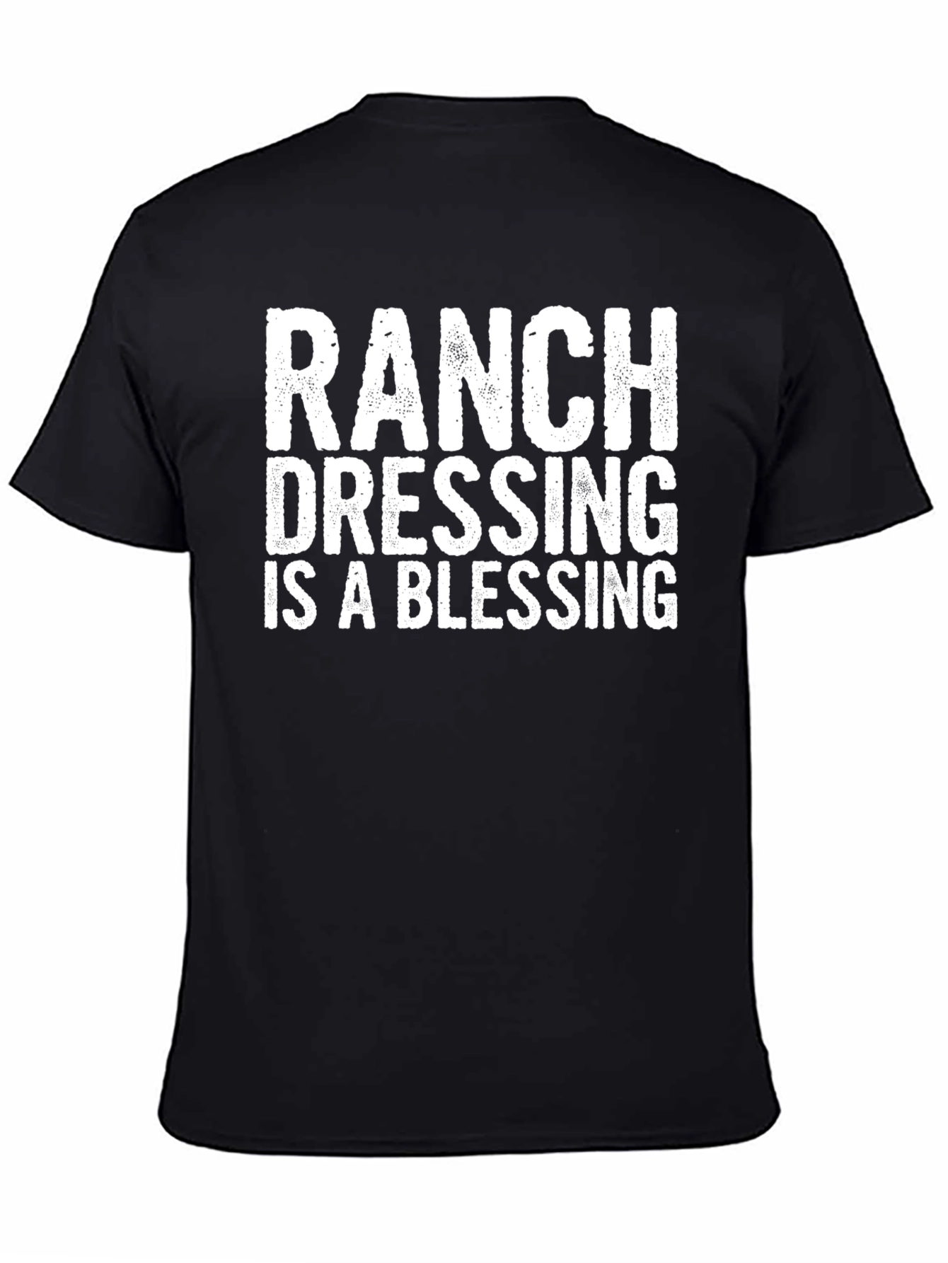 Ranch Dressing is a Blessing Black T-Shirt