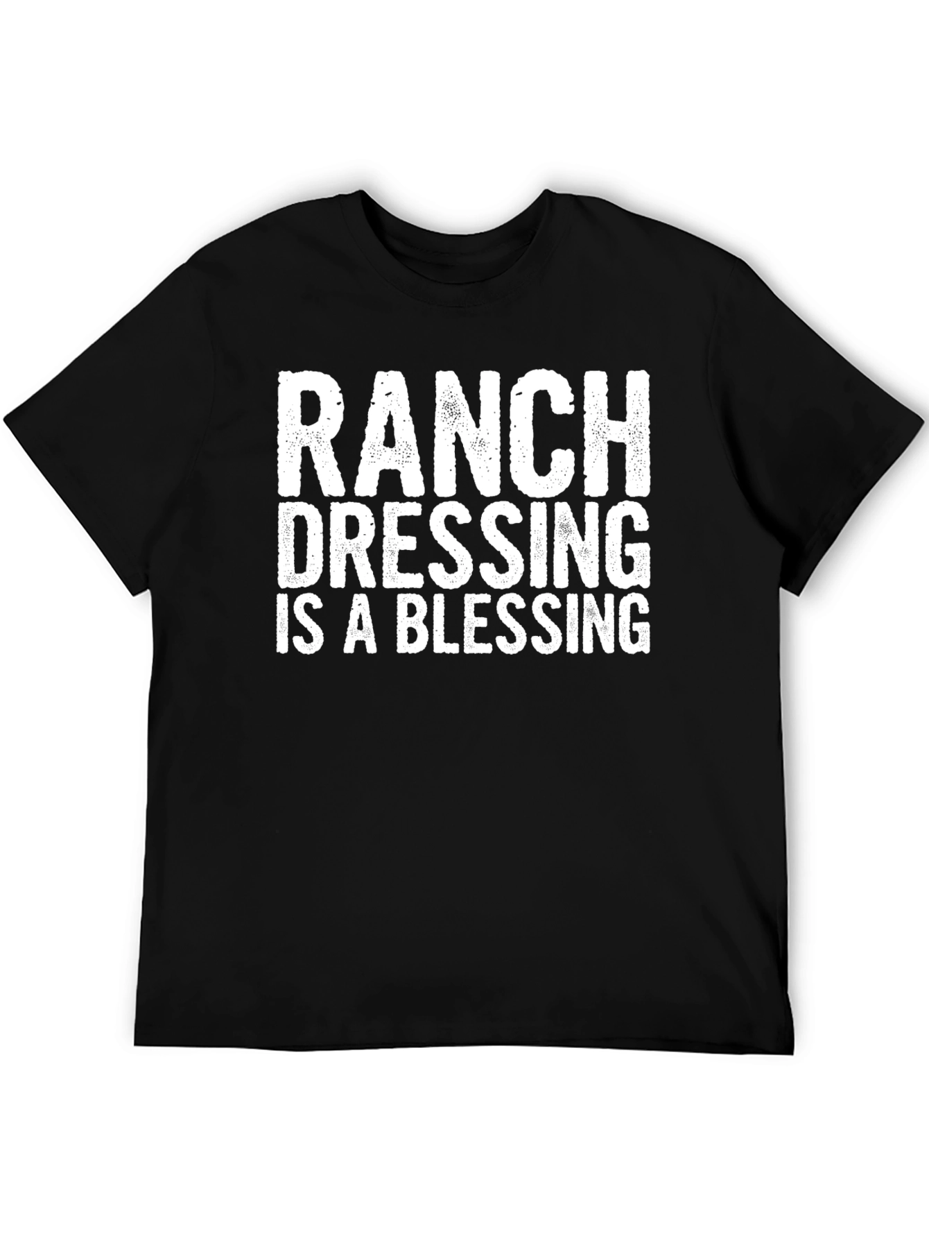 Ranch Dressing is a Blessing Black T-Shirt