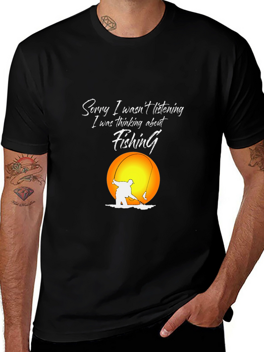 Fishing T-Shirt Sorry I Wasnt Listening Fisherman Gift Tee