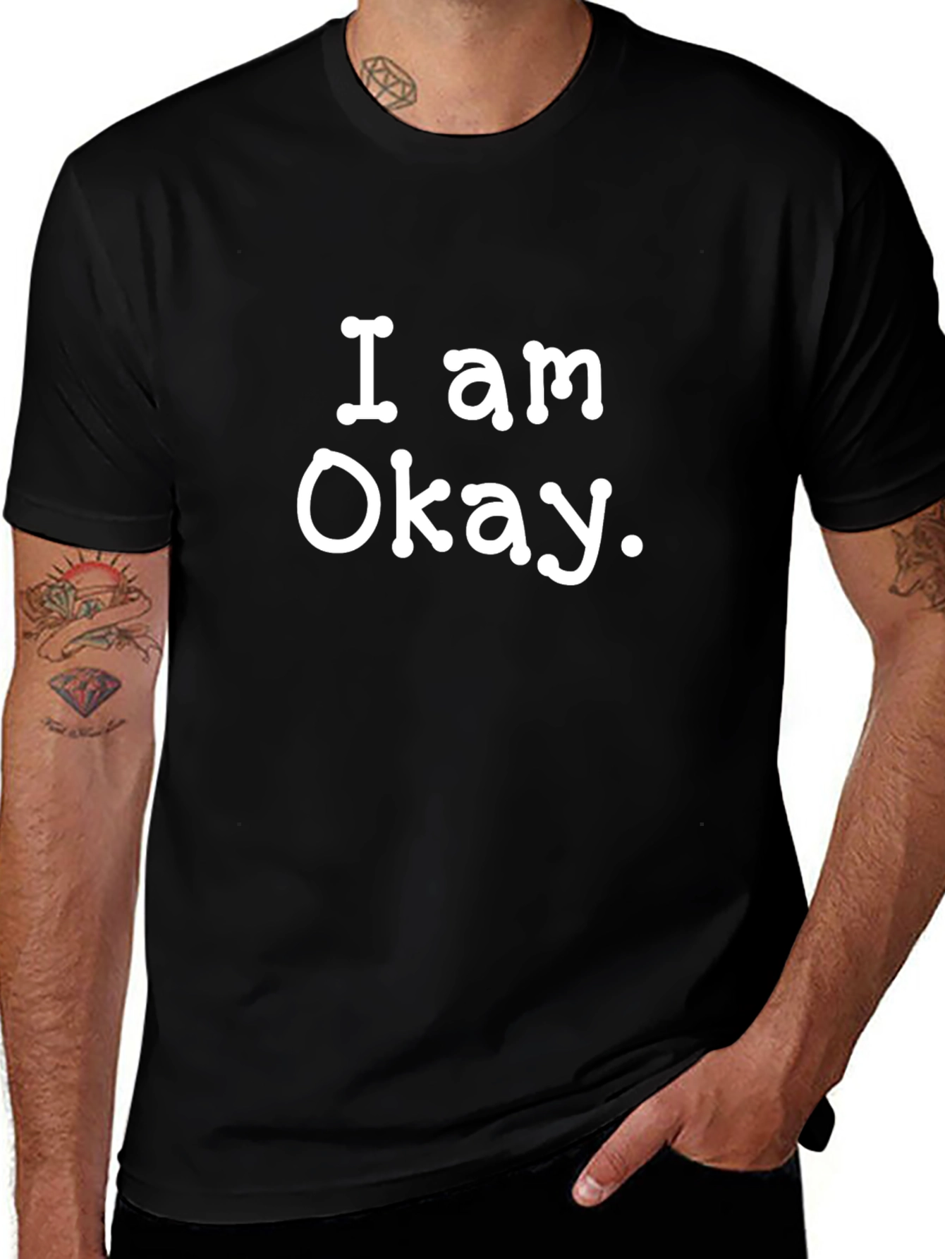 I Am Okay Statement Tee - Classic Crew Neck