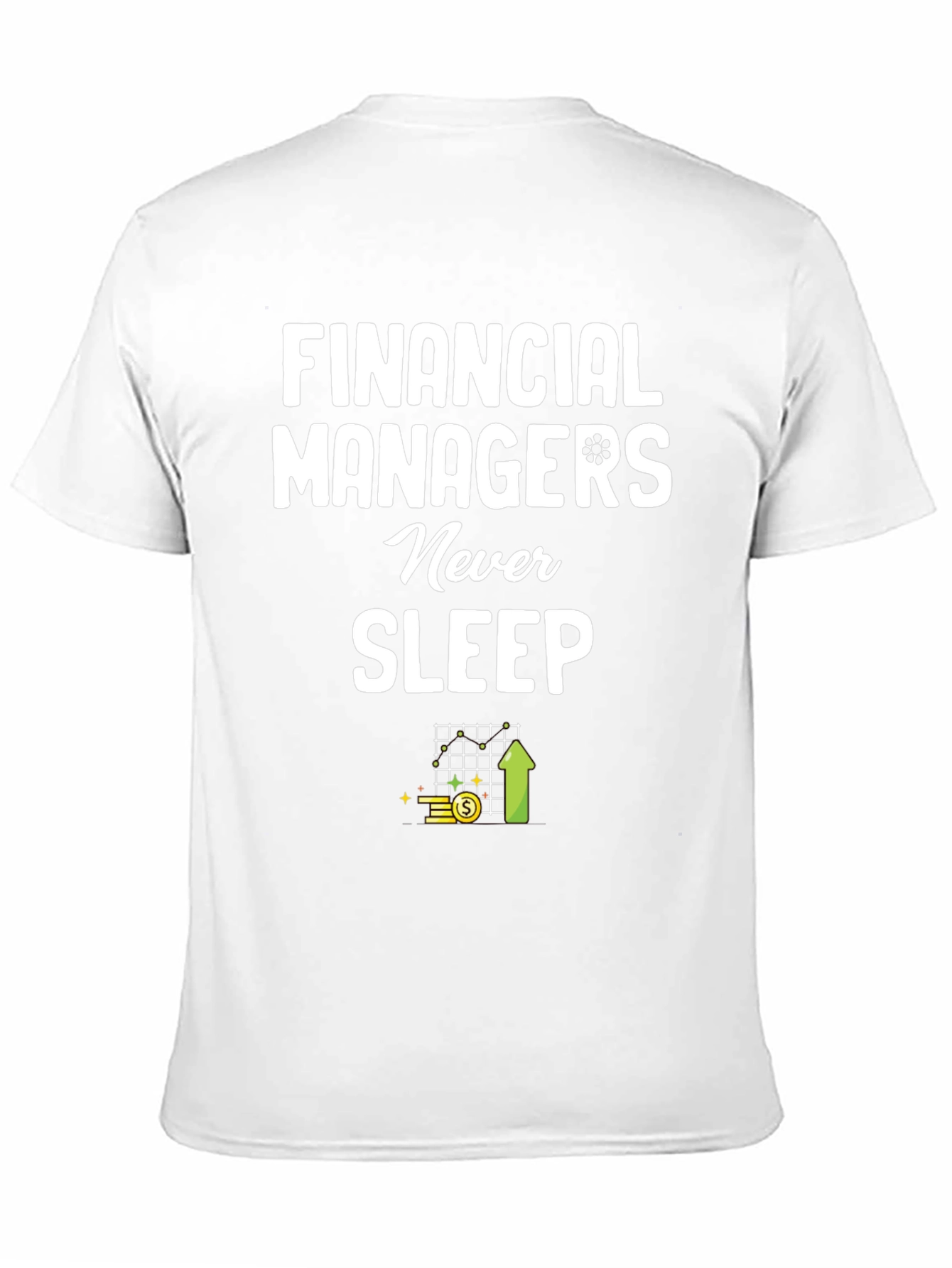 Financial Managers Never Sleep T-Shirt