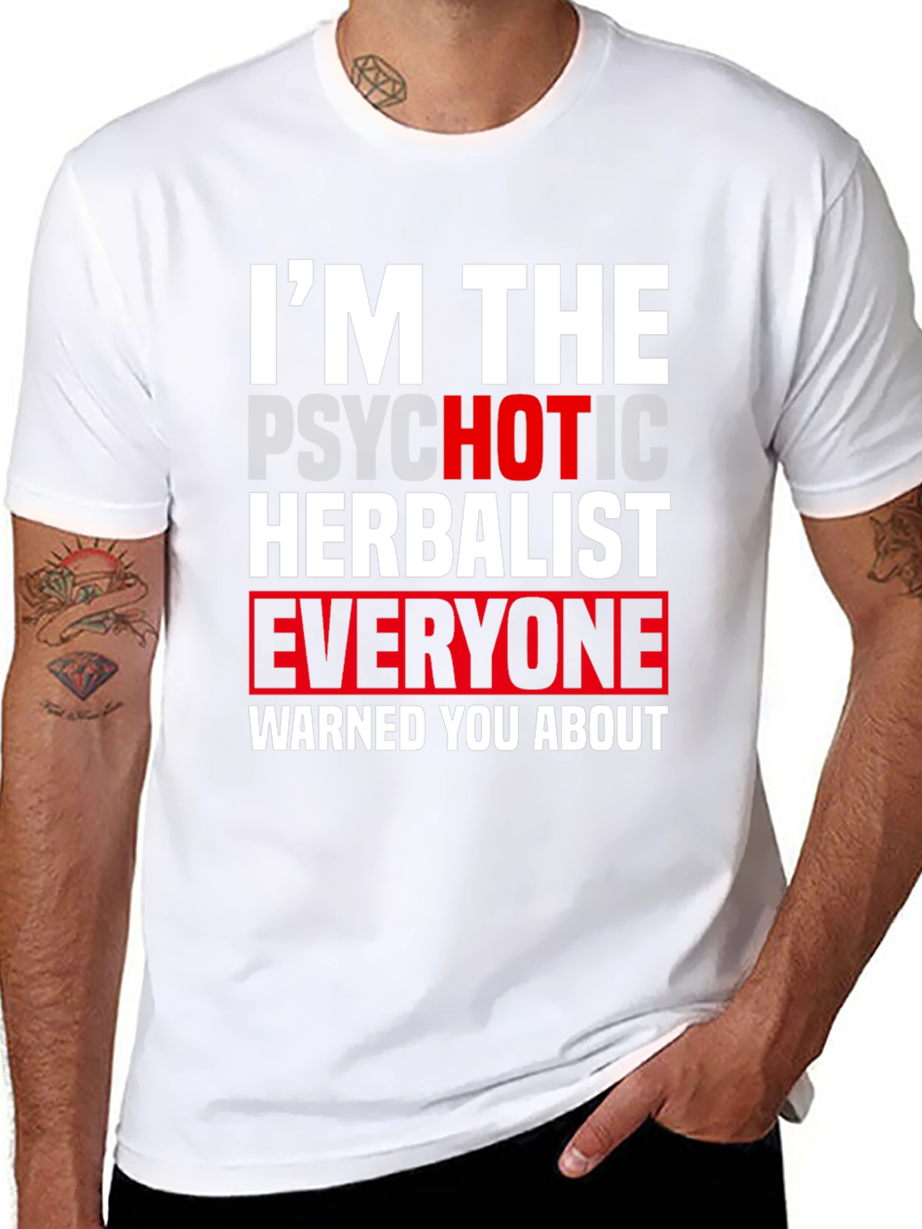 Im The Psychotic Herbalist T-Shirt