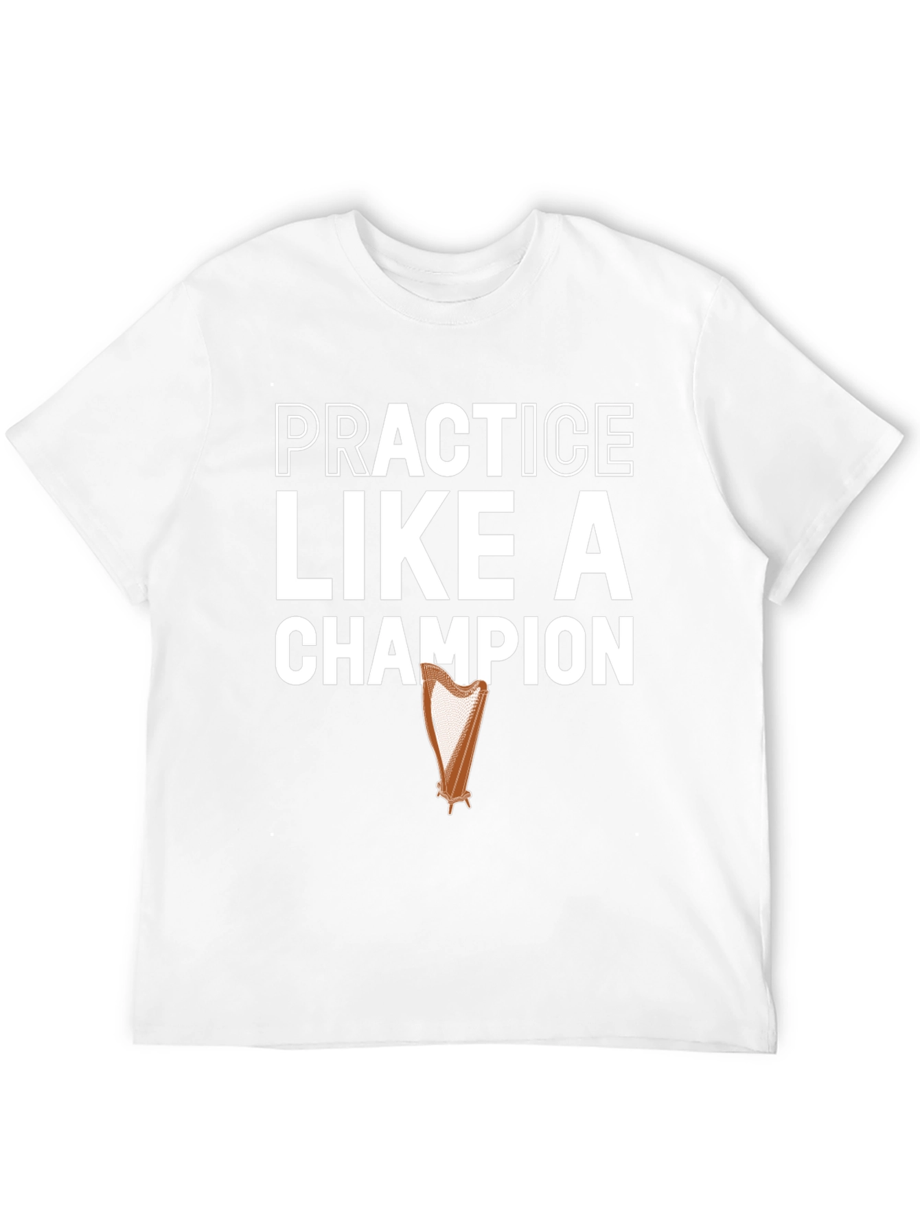 Practice Like a Champion Harp Graphic T-Shirt
