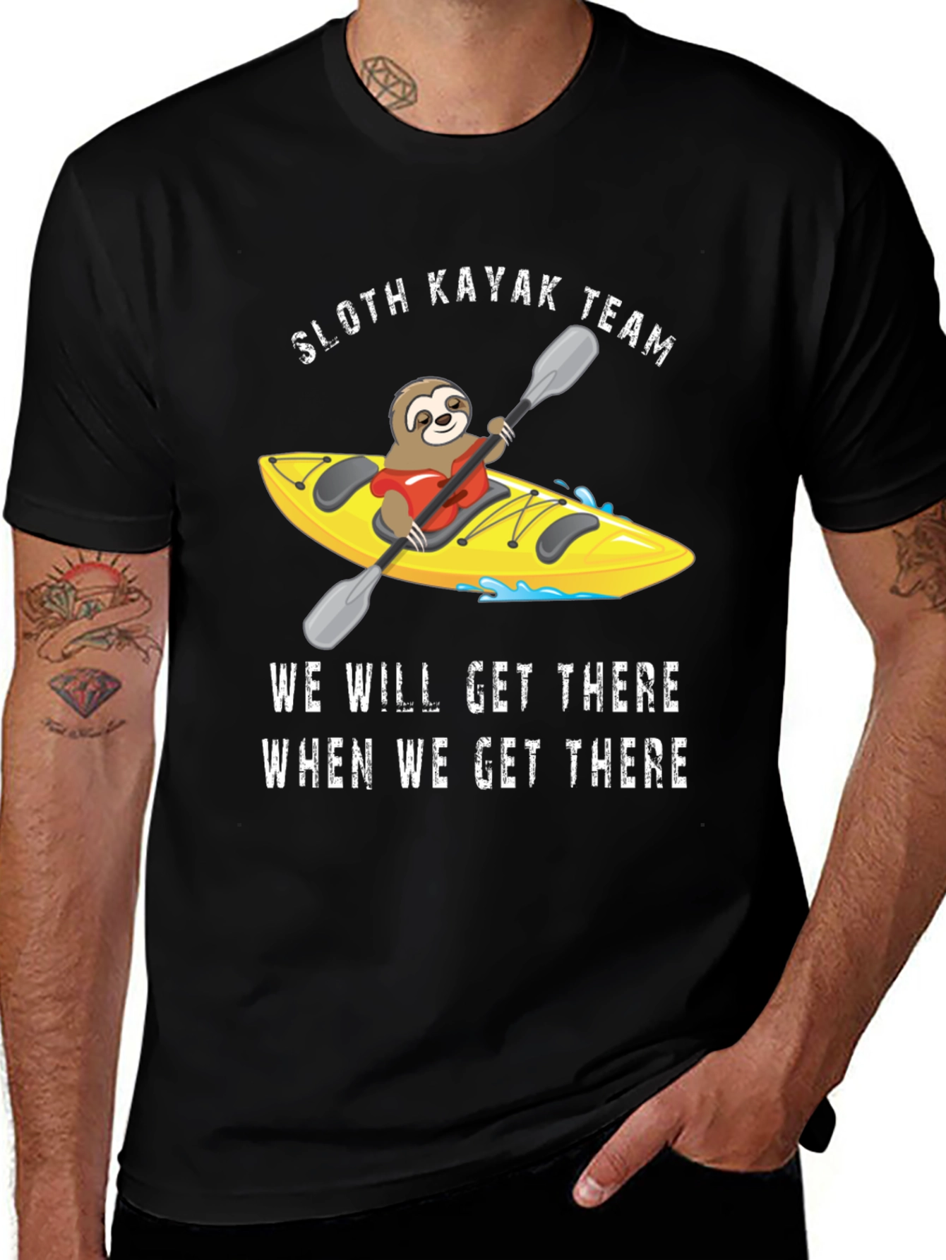 Sloth Kayak Team T-Shirt - We Will Get There
