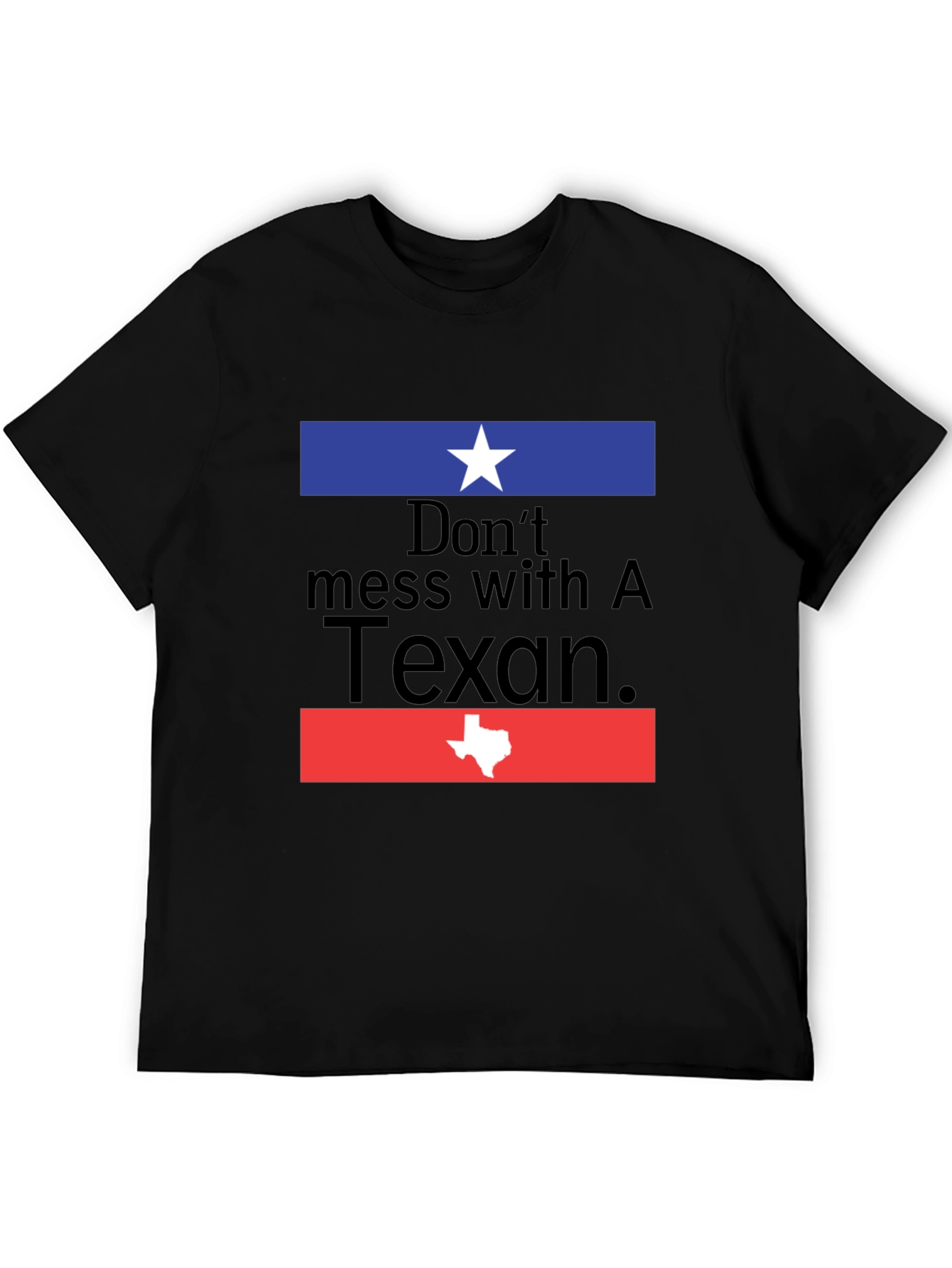 Dont Mess With A Texan Graphic Tee