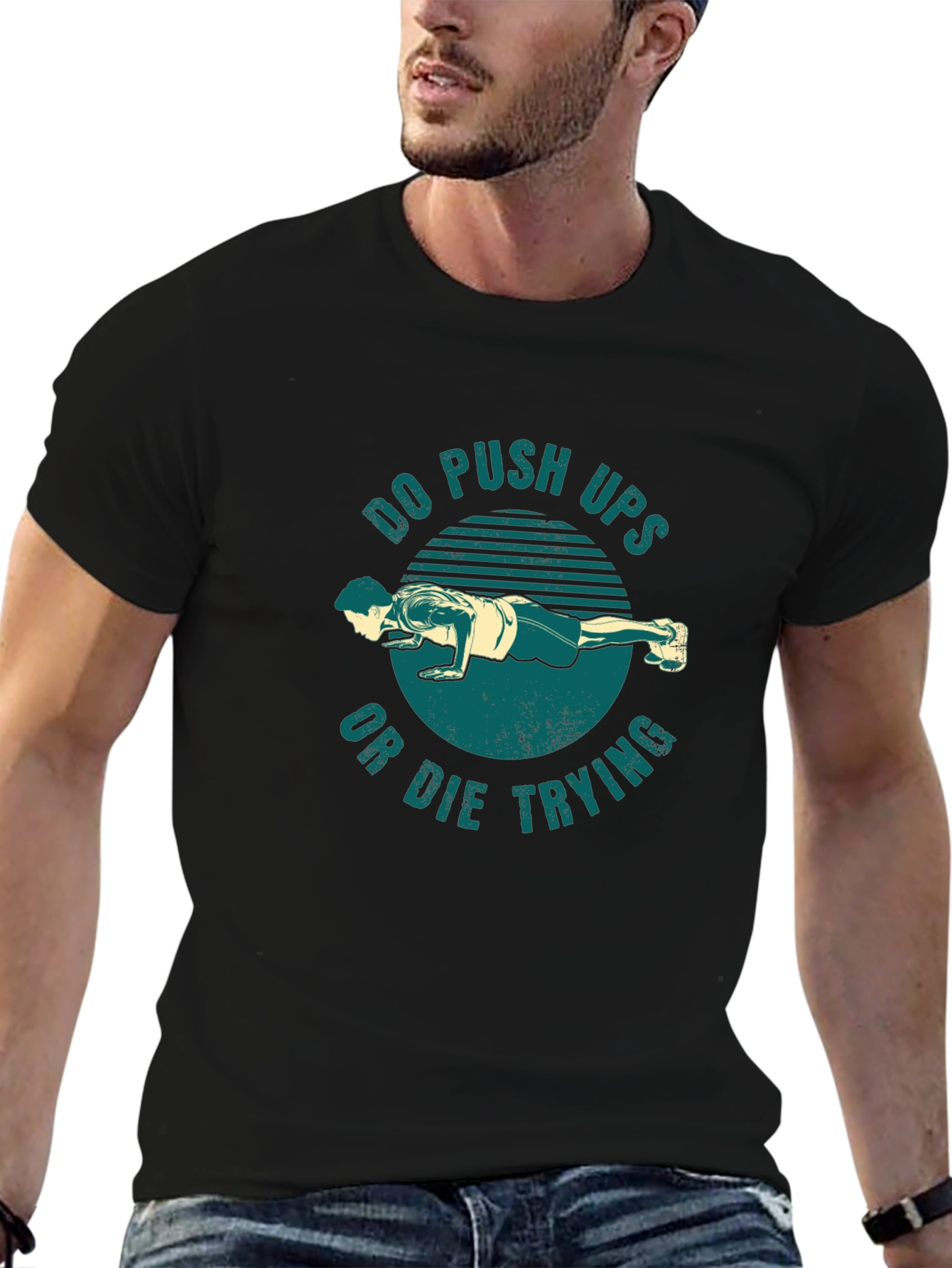 Do Push-Ups Or Die Trying Graphic T-Shirt