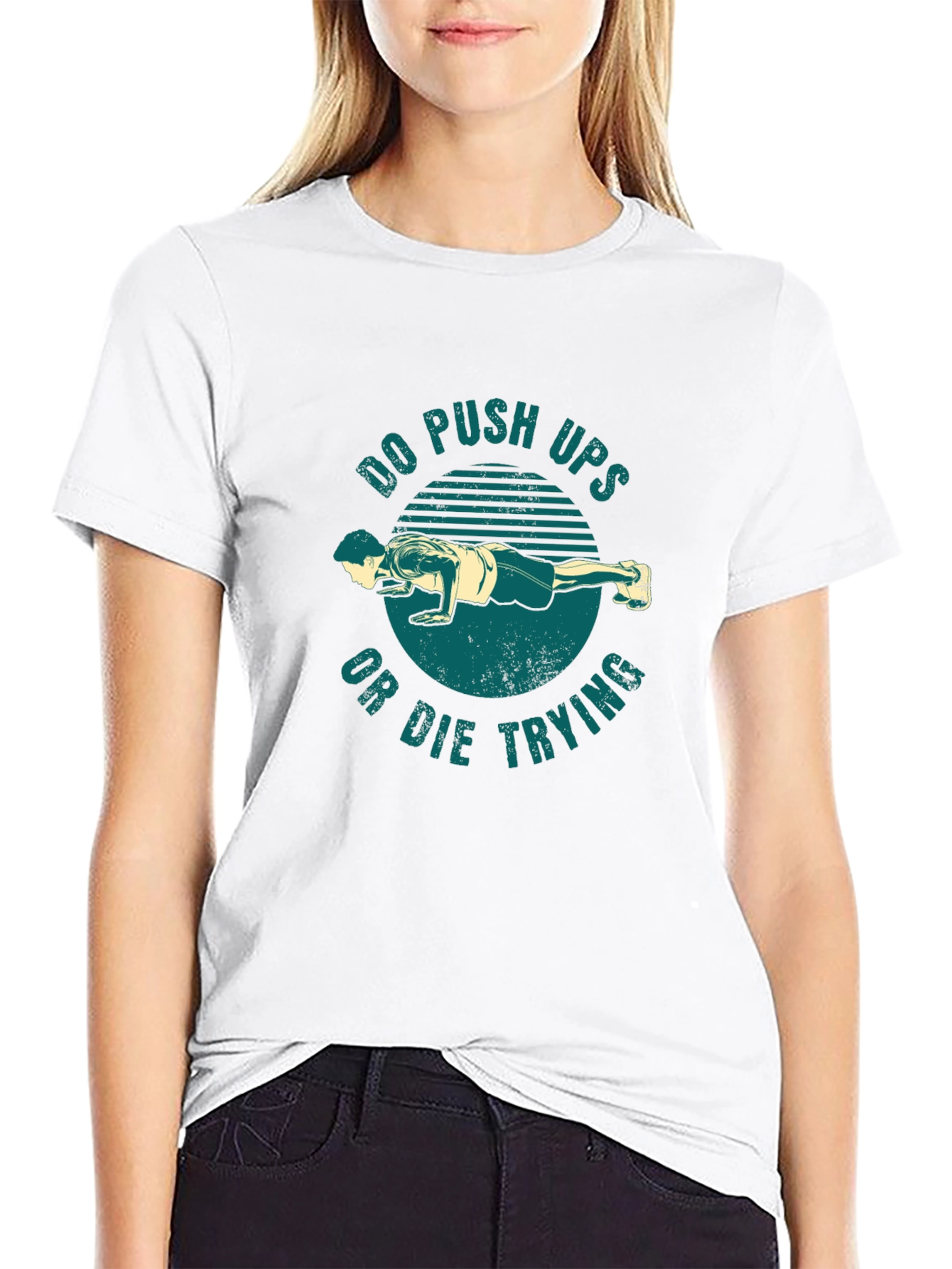 Do Push-Ups Or Die Trying Graphic T-Shirt