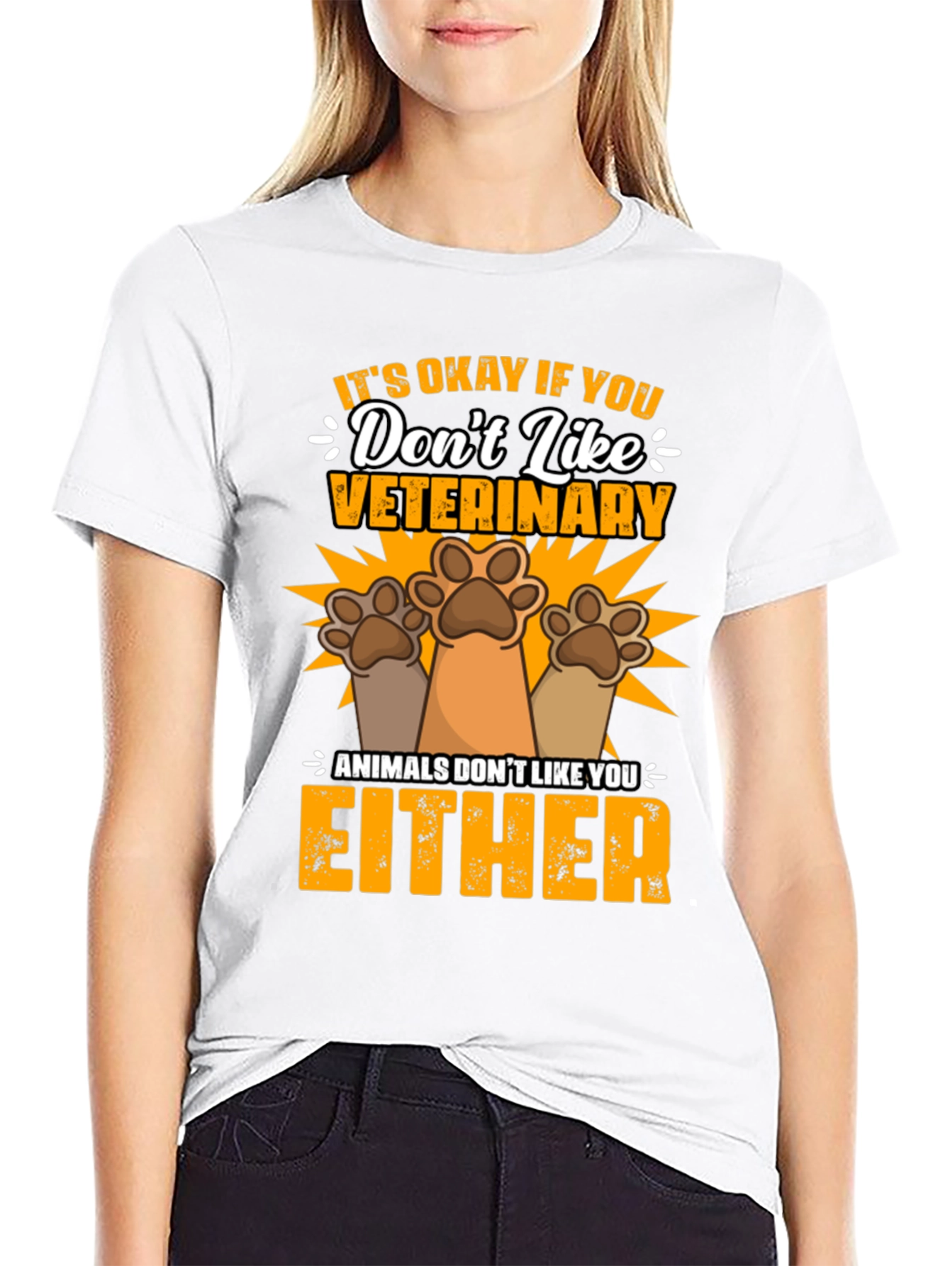 Veterinary Humor T-Shirt: Animals Dont Like You Either