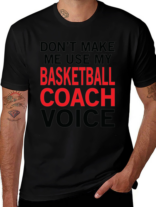 Basketball Coach Voice T-Shirt - Funny Slogan Tee