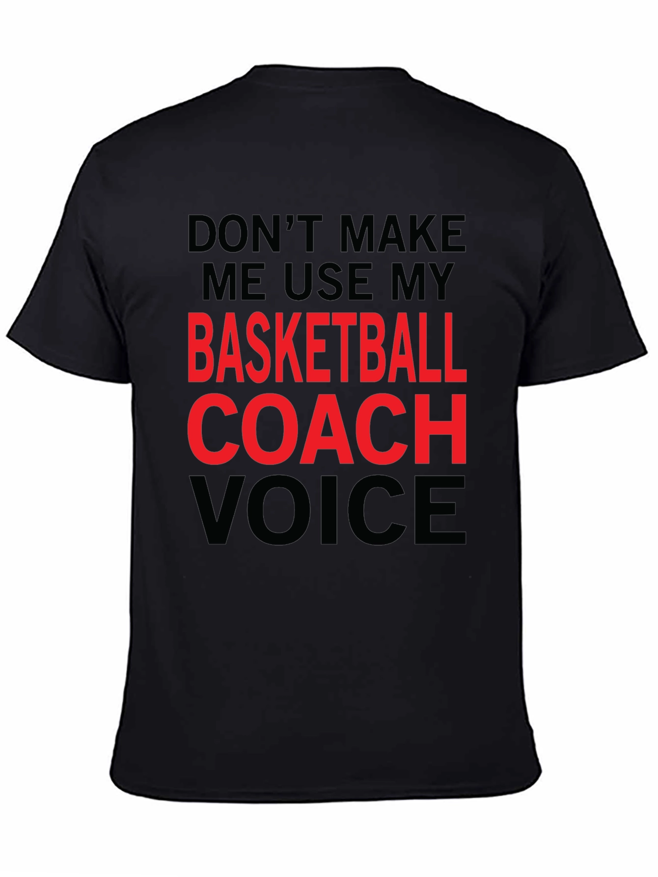 Basketball Coach Voice T-Shirt - Funny Slogan Tee