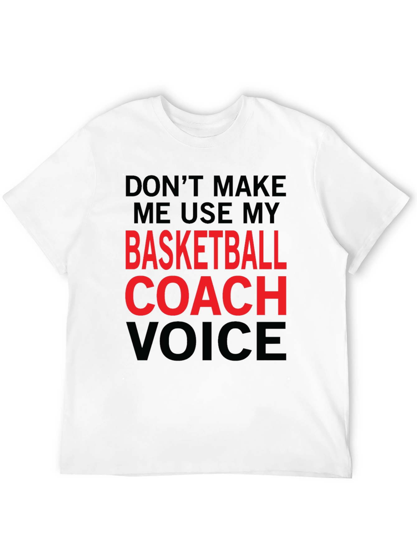 Basketball Coach Voice T-Shirt - Funny Slogan Tee