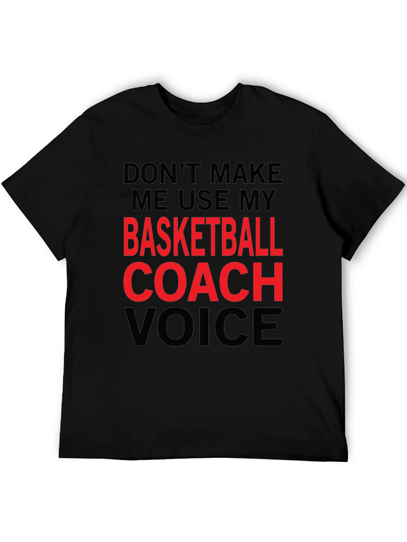 Basketball Coach Voice T-Shirt - Funny Slogan Tee