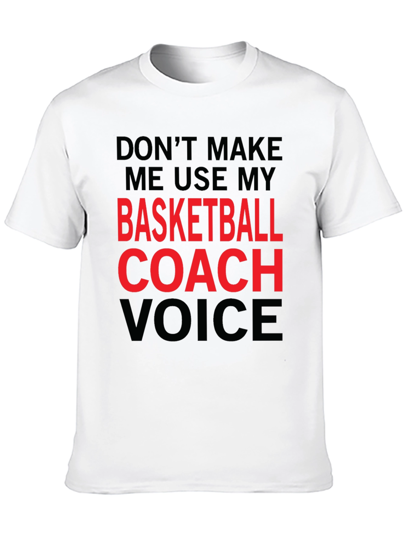 Basketball Coach Voice T-Shirt - Funny Slogan Tee