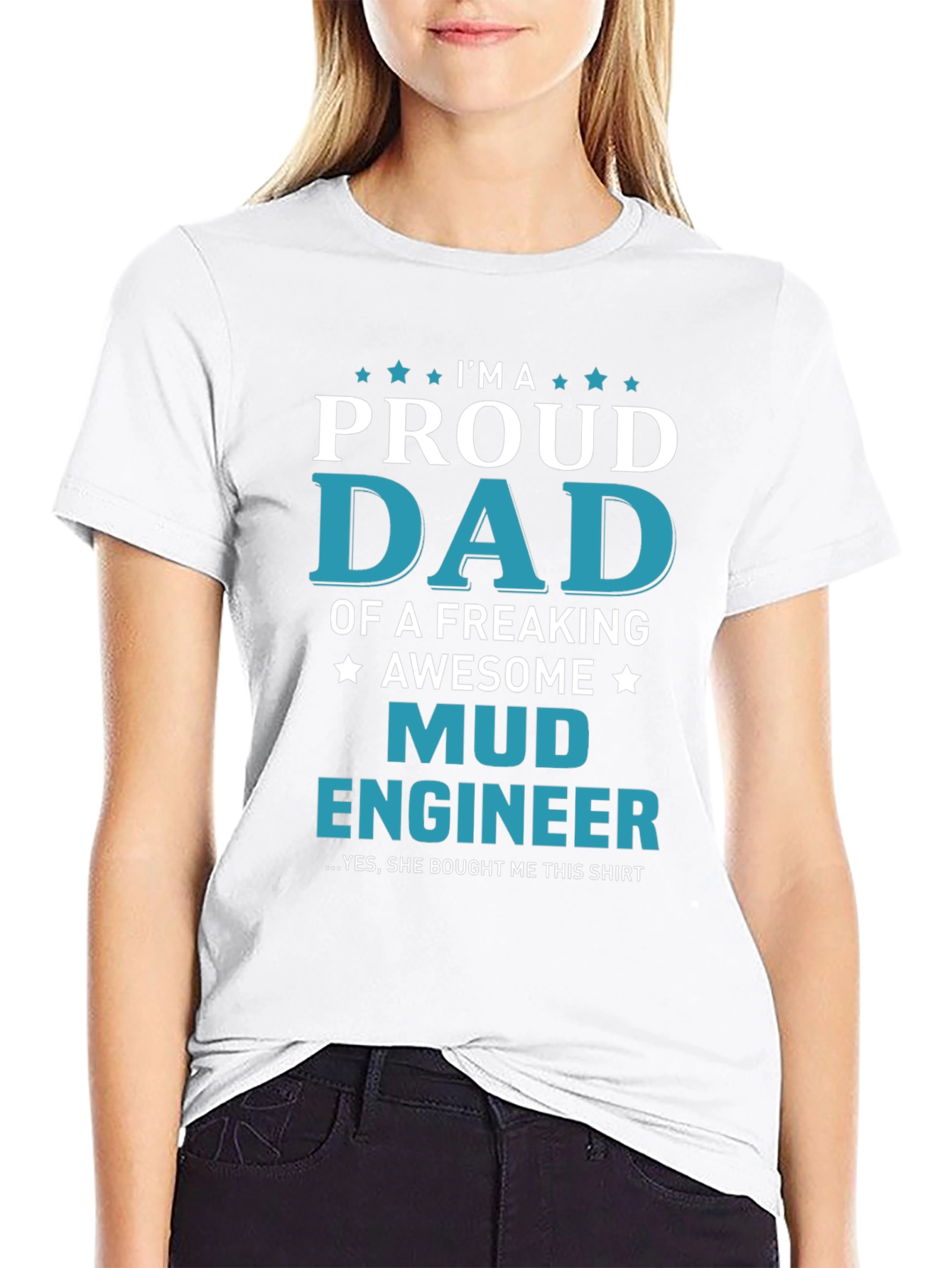 Proud Mud Engineer Dad T-Shirt