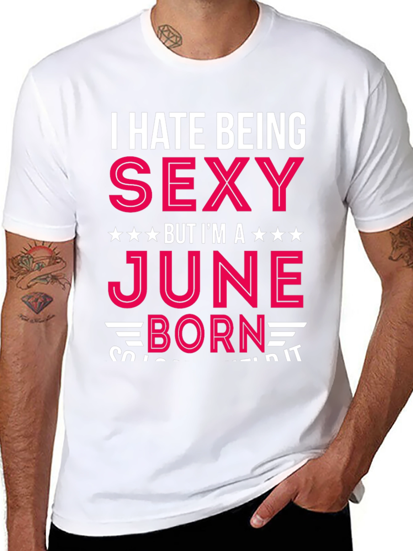I Hate Being Sexy June Born T-Shirt