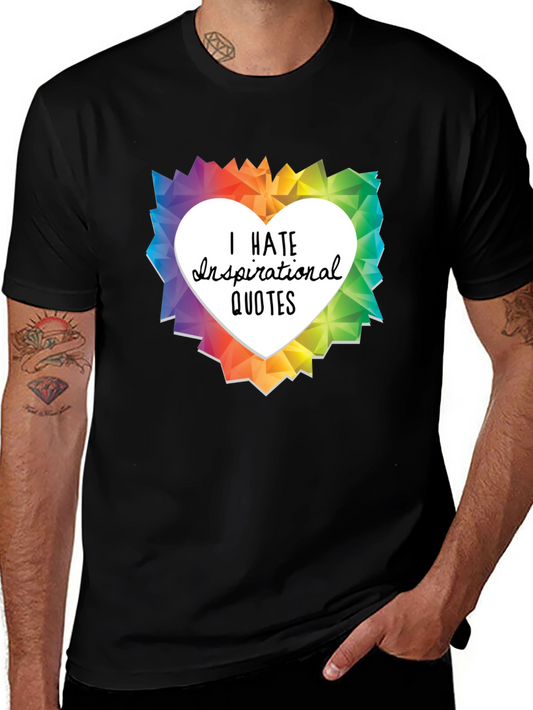 I Hate Inspirational Quotes Graphic T-Shirt