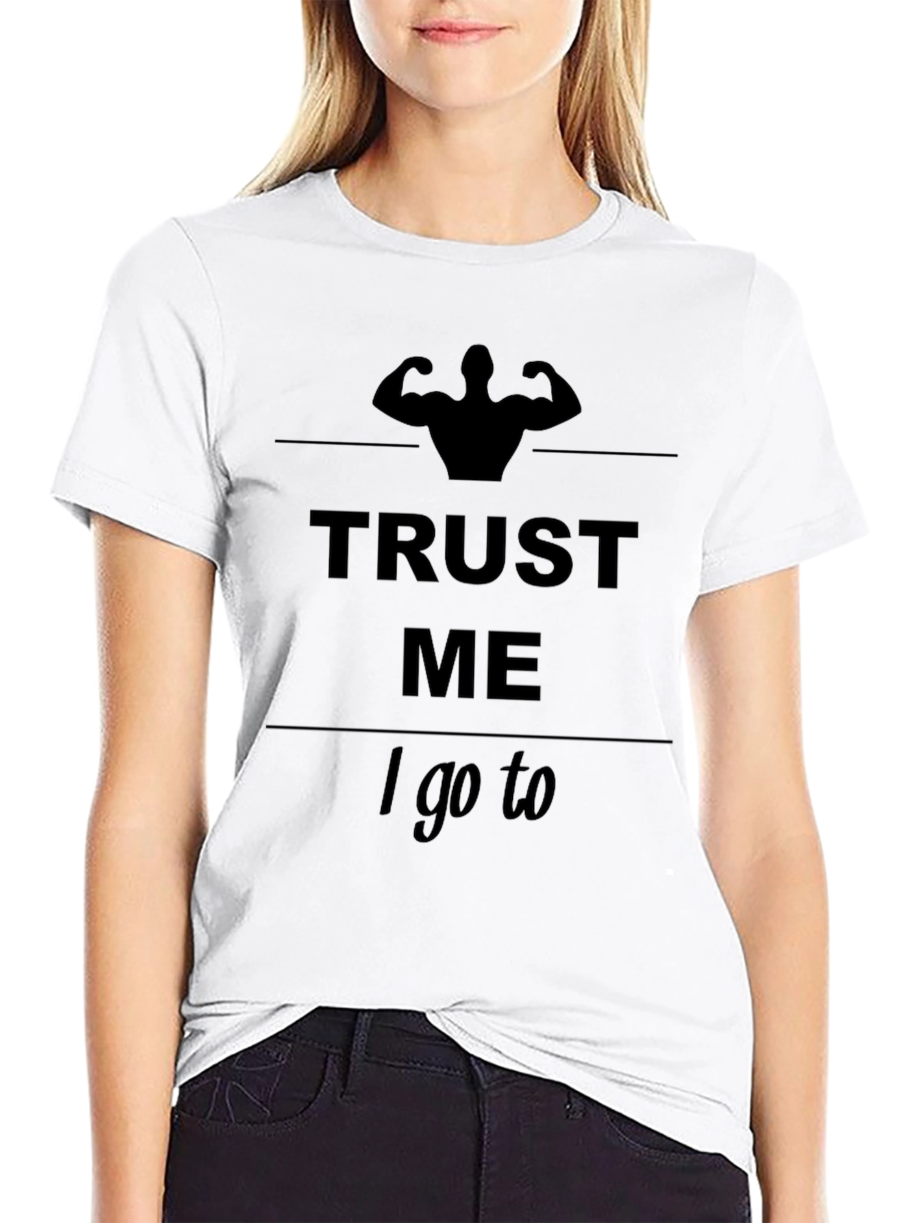 Trust Me I Go To The Gym Graphic T-Shirt