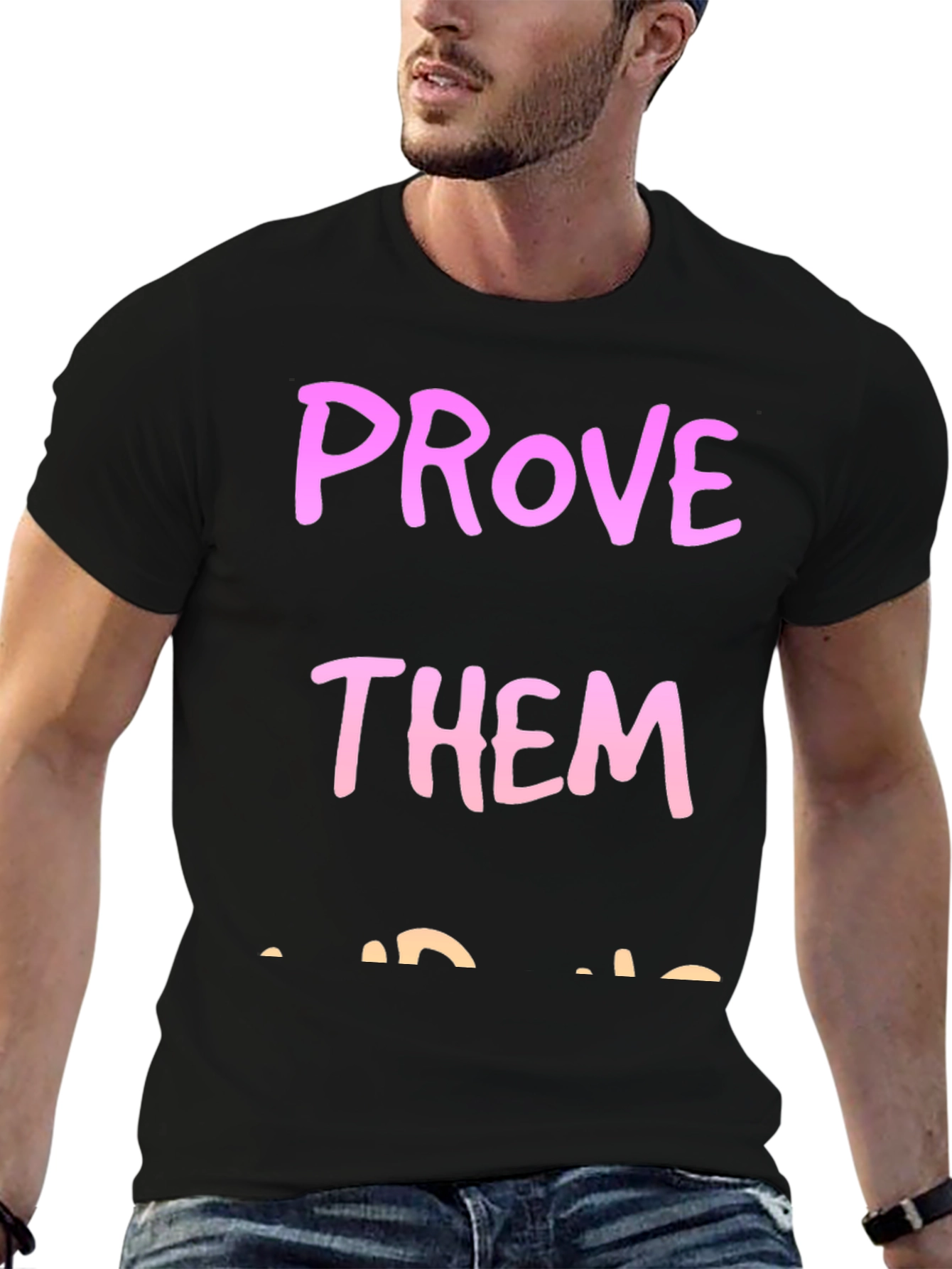 Prove Them Wrong Graphic Tee
