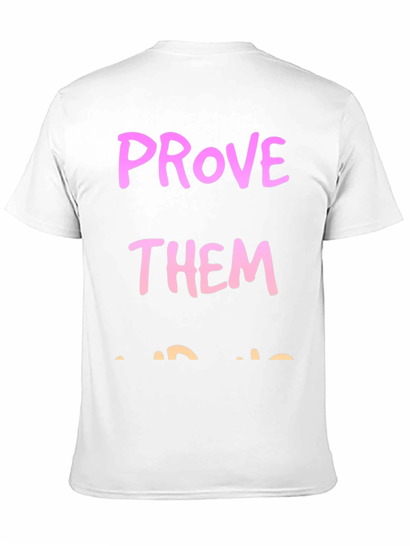 Prove Them Wrong Graphic Tee