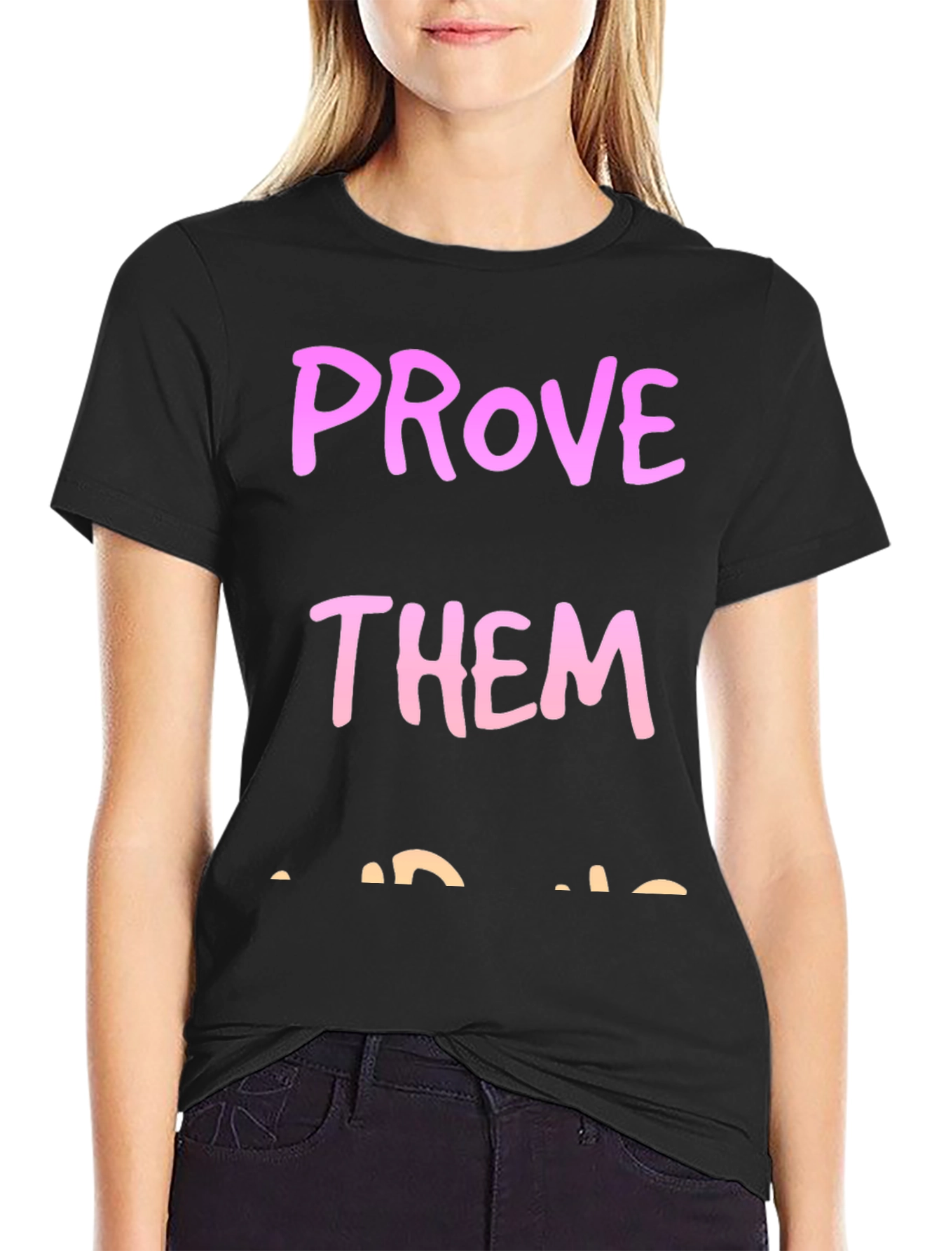 Prove Them Wrong Graphic Tee