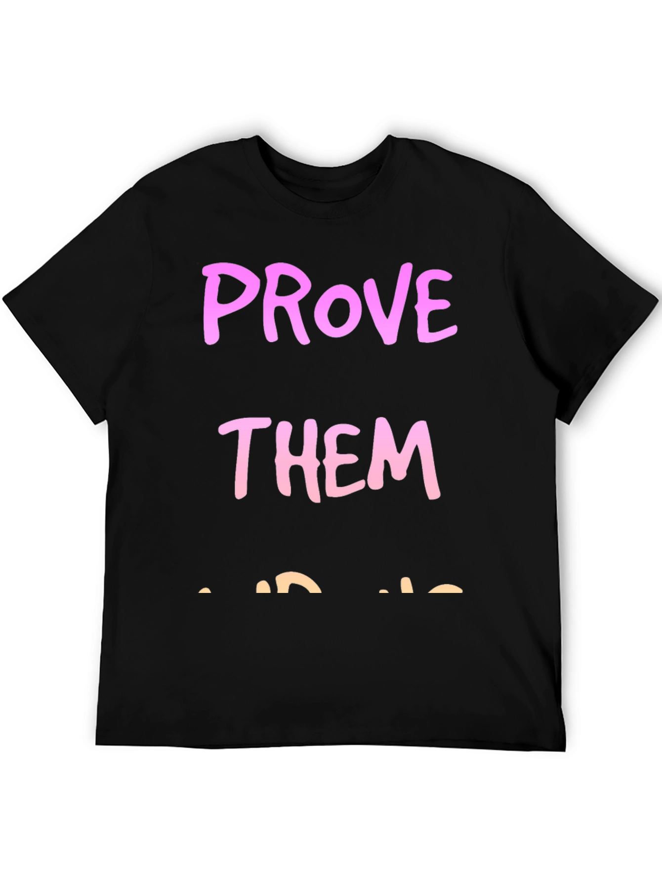 Prove Them Wrong Graphic Tee