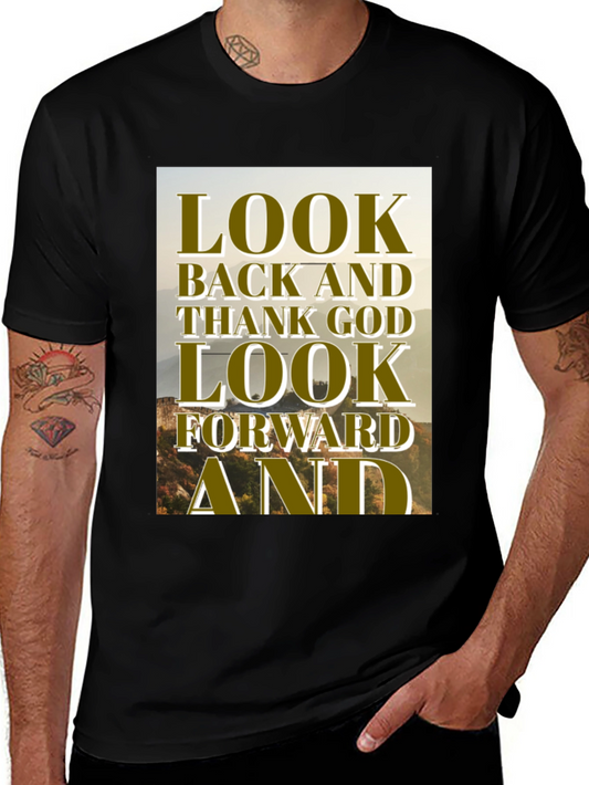 Inspirational Graphic T-Shirt - Look Back Thank God Look Forward