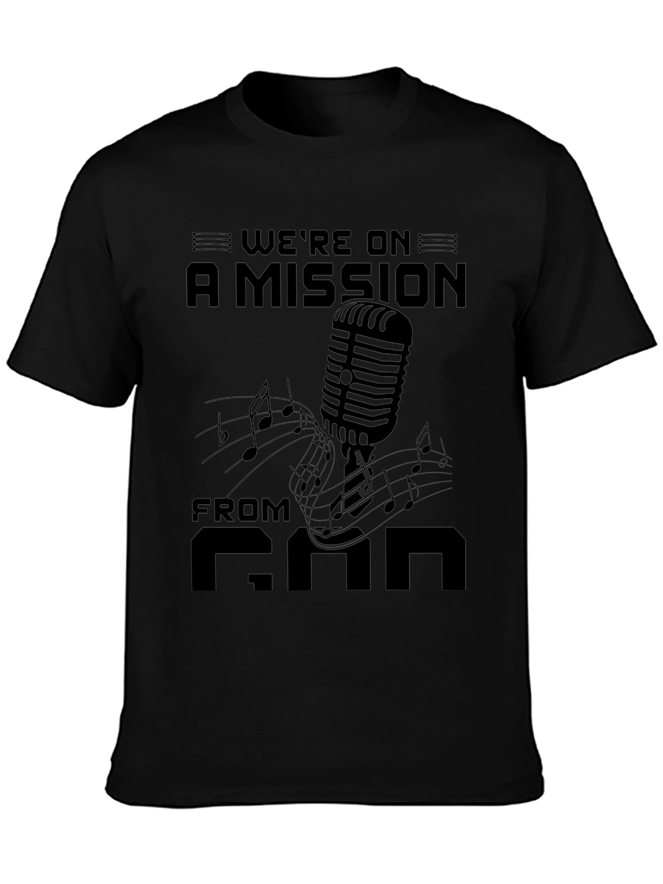 Were on a Mission from God T-Shirt