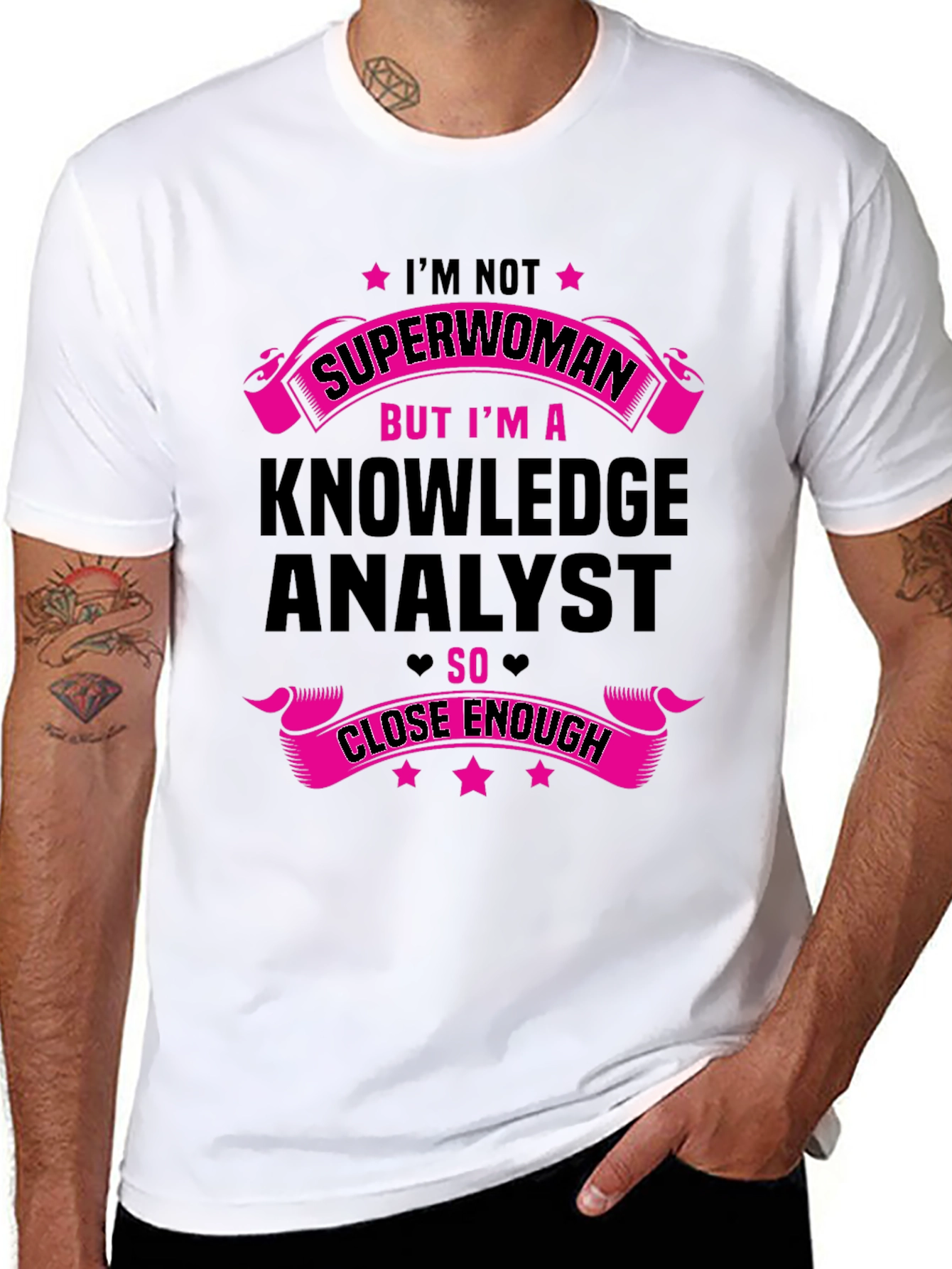 Knowledge Analyst T-Shirt - Superwoman Close Enough