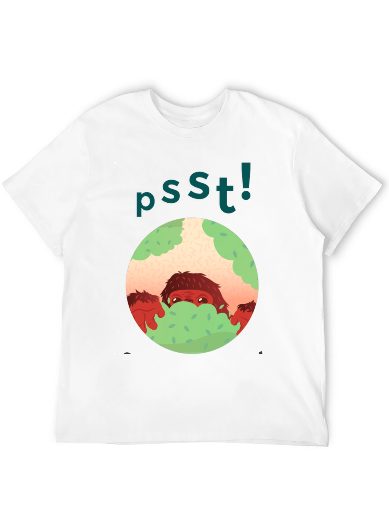 Psst! Bigfoot Hiding Tee - Fun Unique Graphic T-Shirt