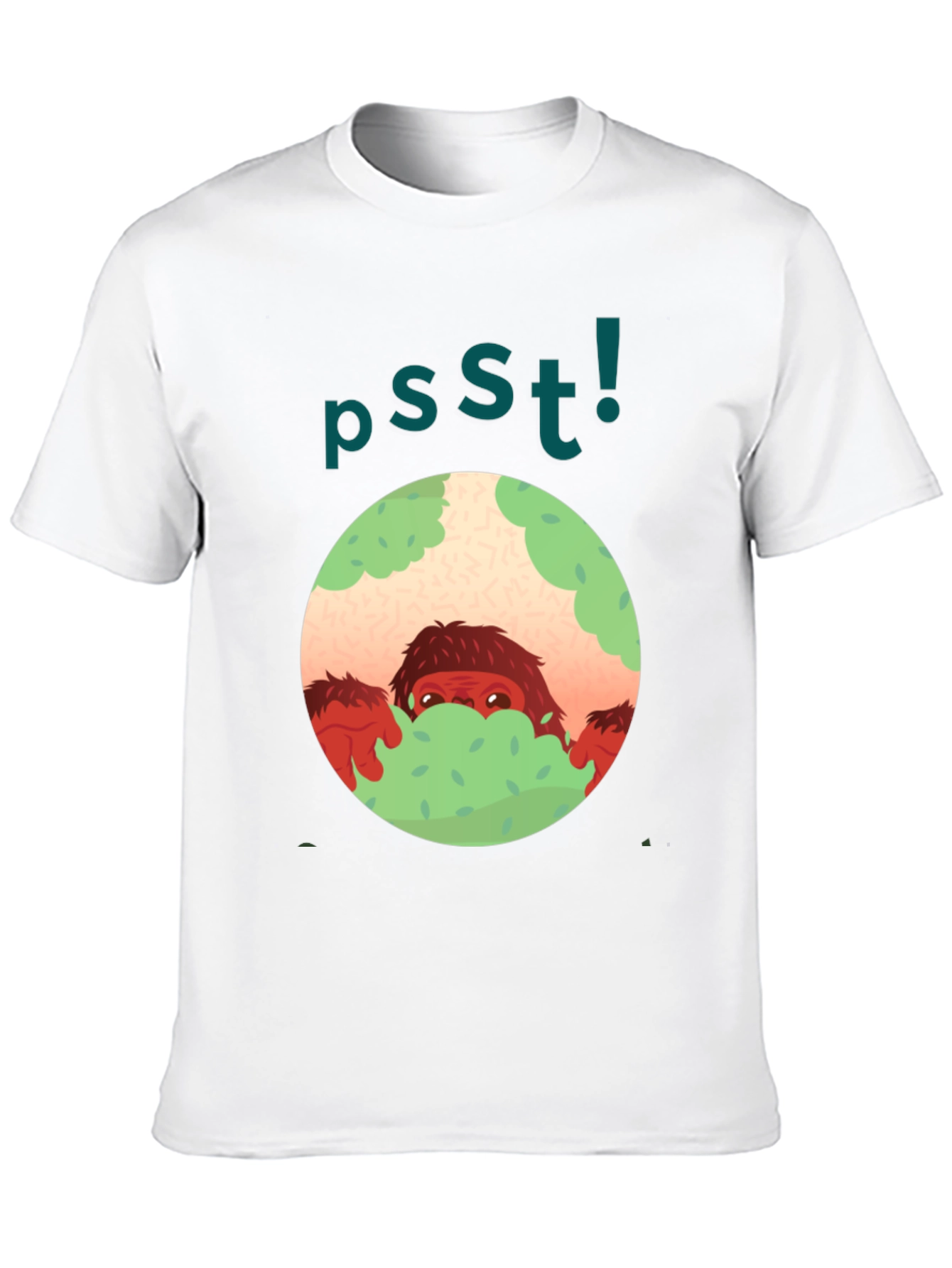 Psst! Bigfoot Hiding Tee - Fun Unique Graphic T-Shirt