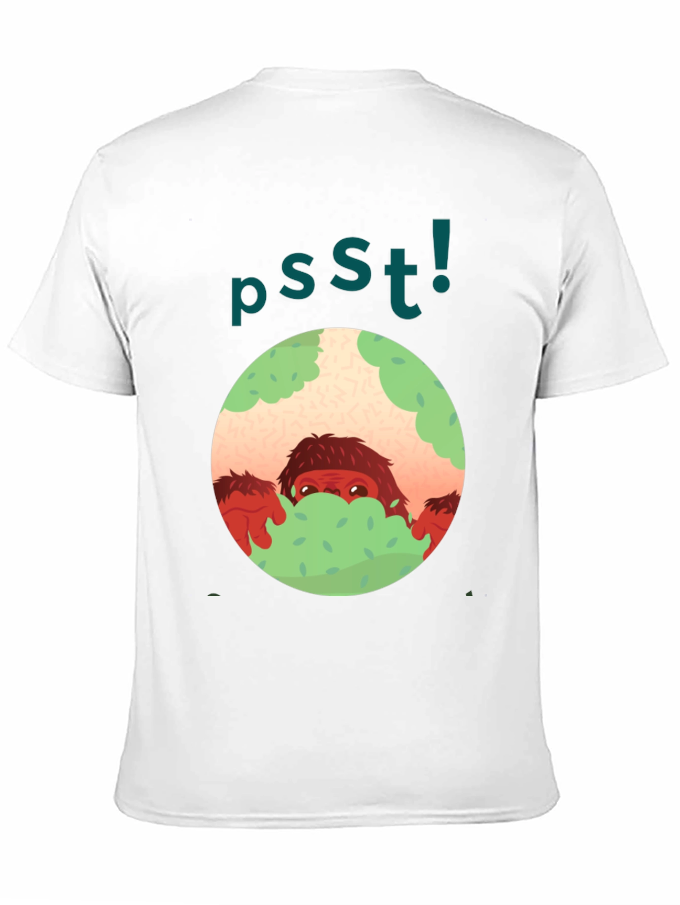 Psst! Bigfoot Hiding Tee - Fun Unique Graphic T-Shirt