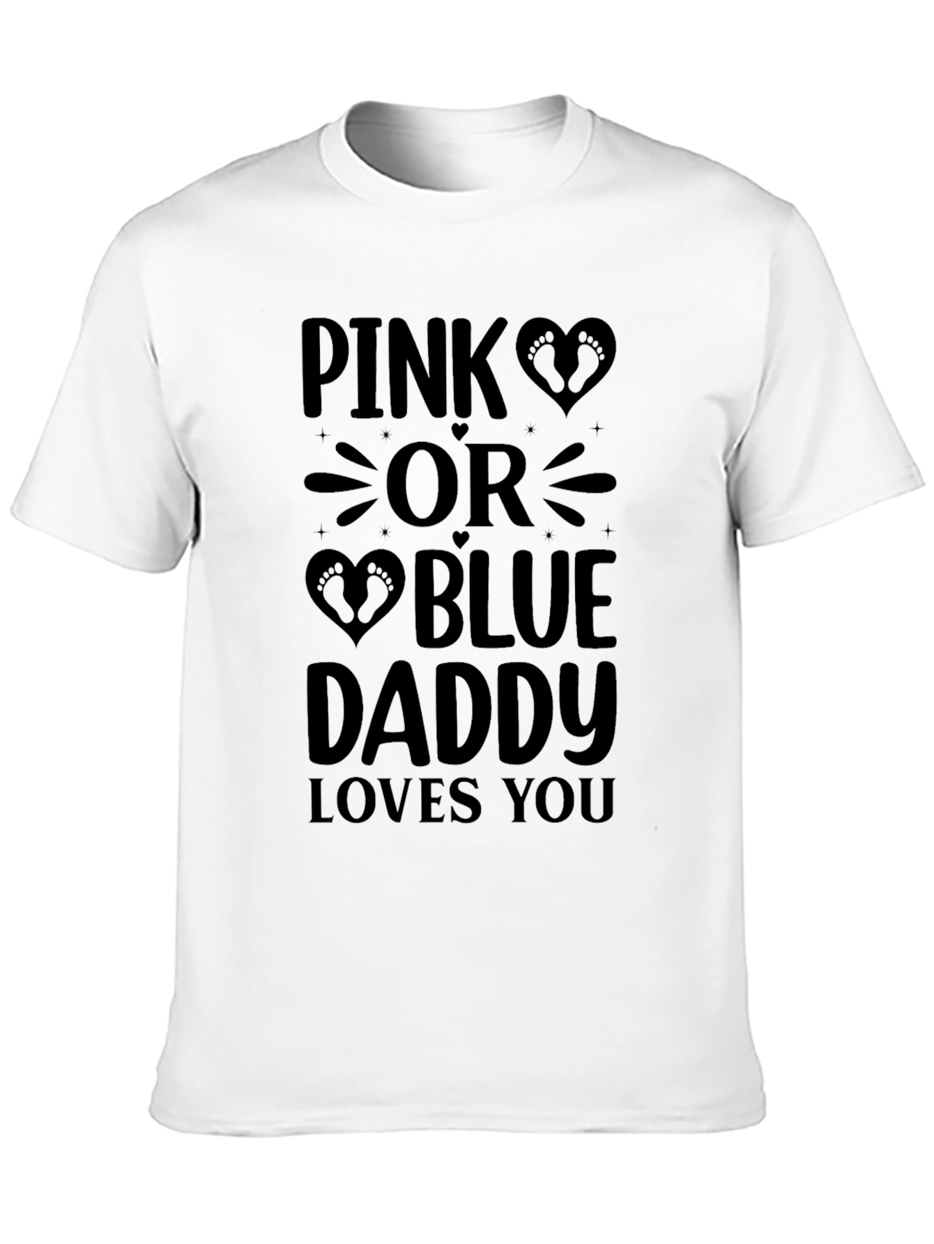 Pink or Blue Daddy Loves You Tee
