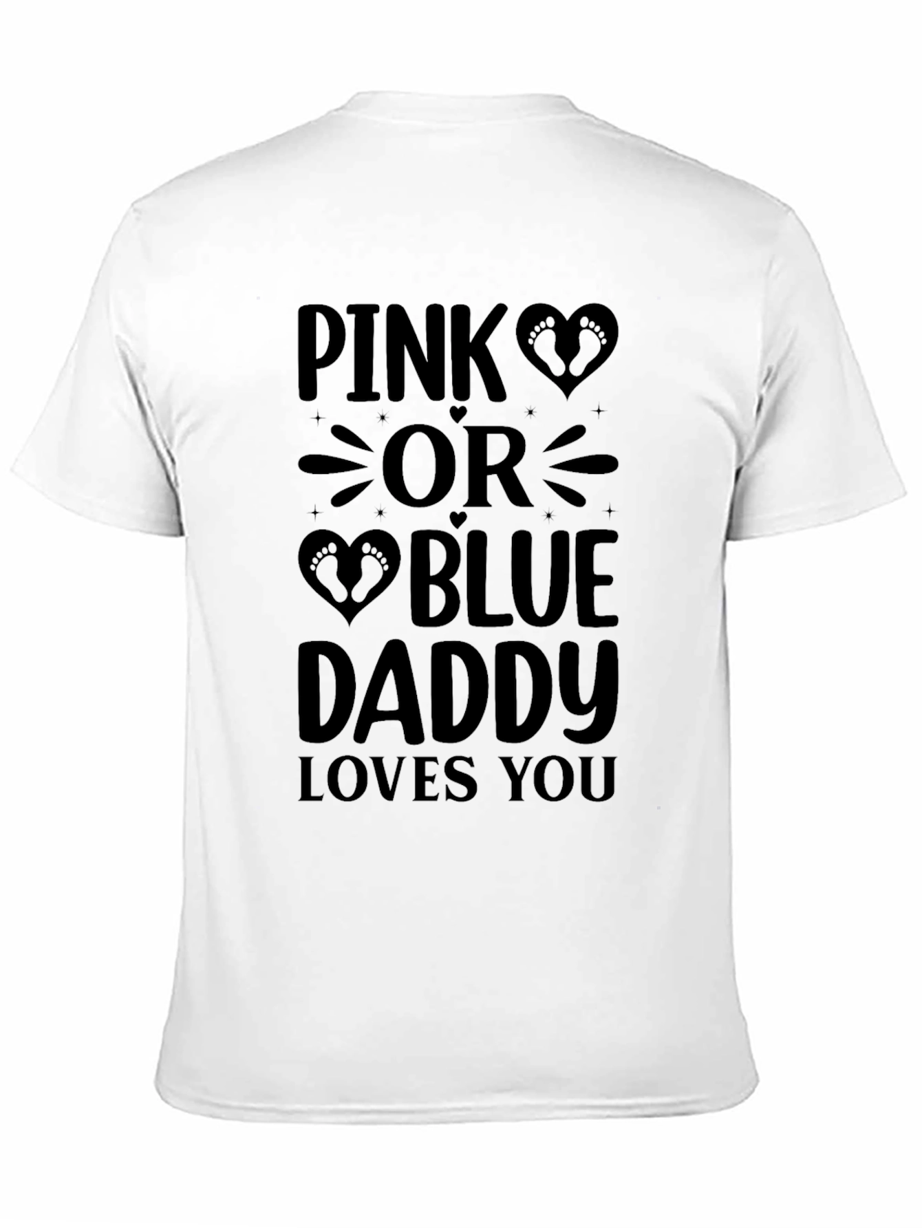 Pink or Blue Daddy Loves You Tee
