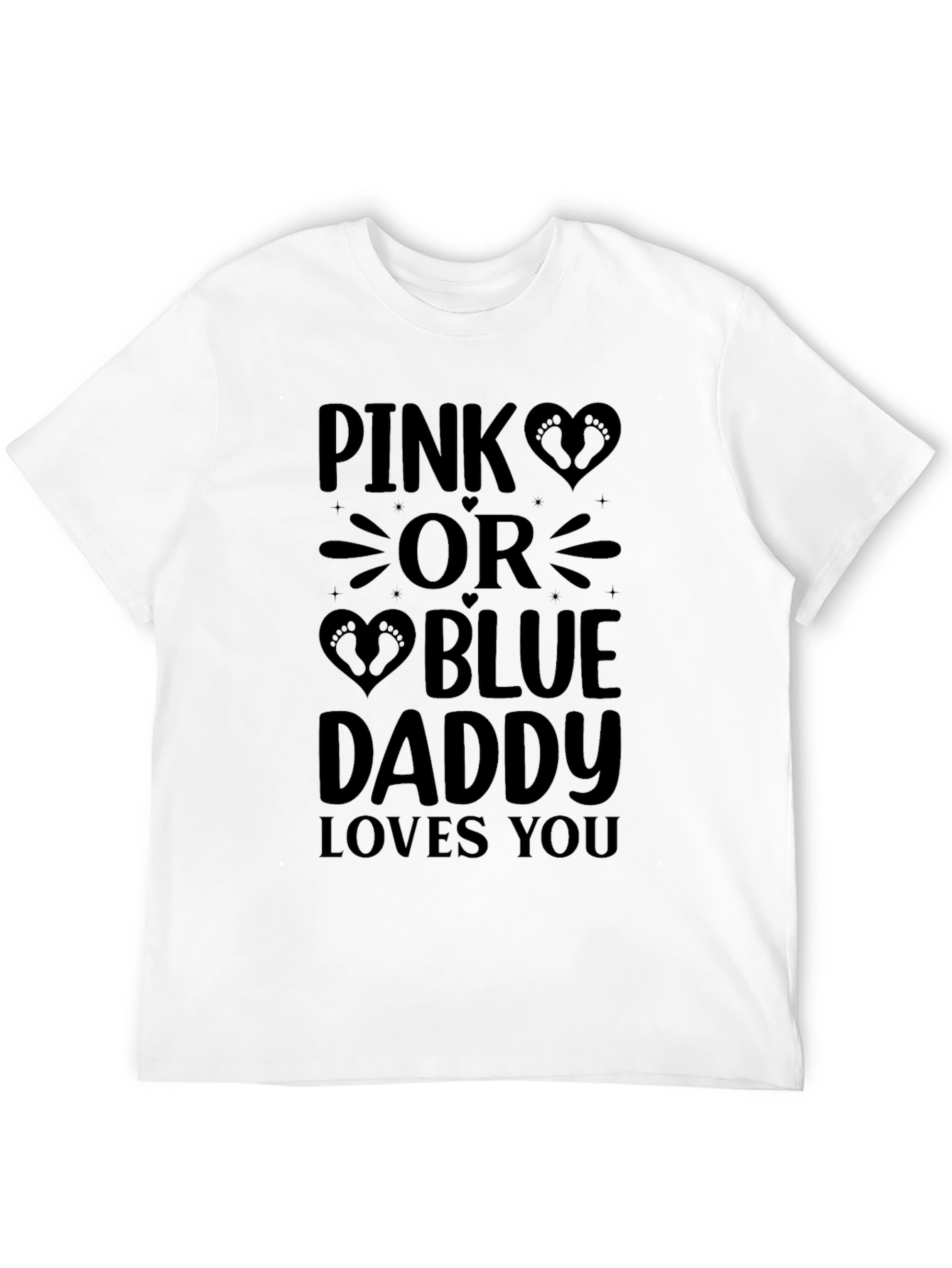 Pink or Blue Daddy Loves You Tee